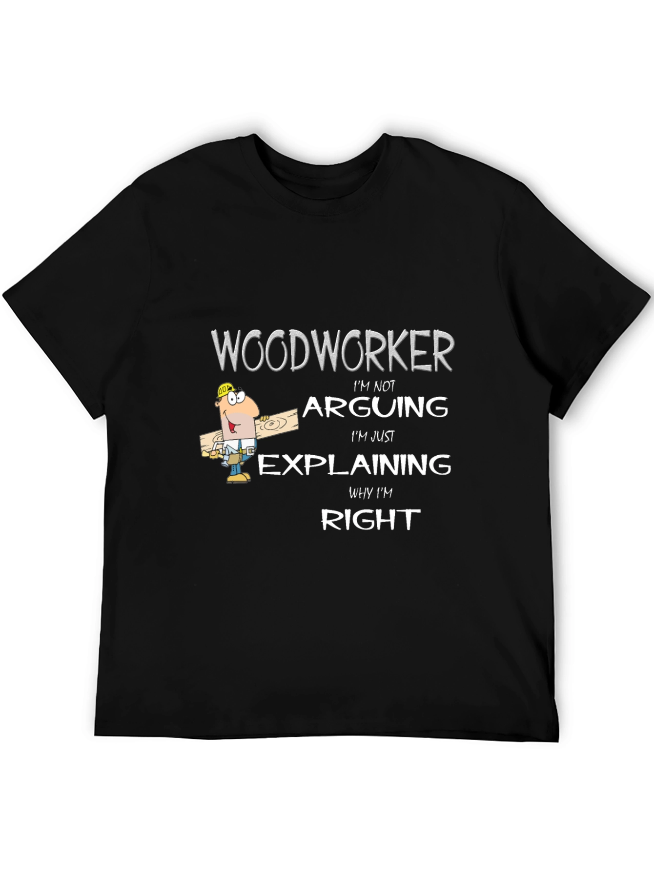 Woodworker Arguing T-Shirt - Funny Woodworking Tee
