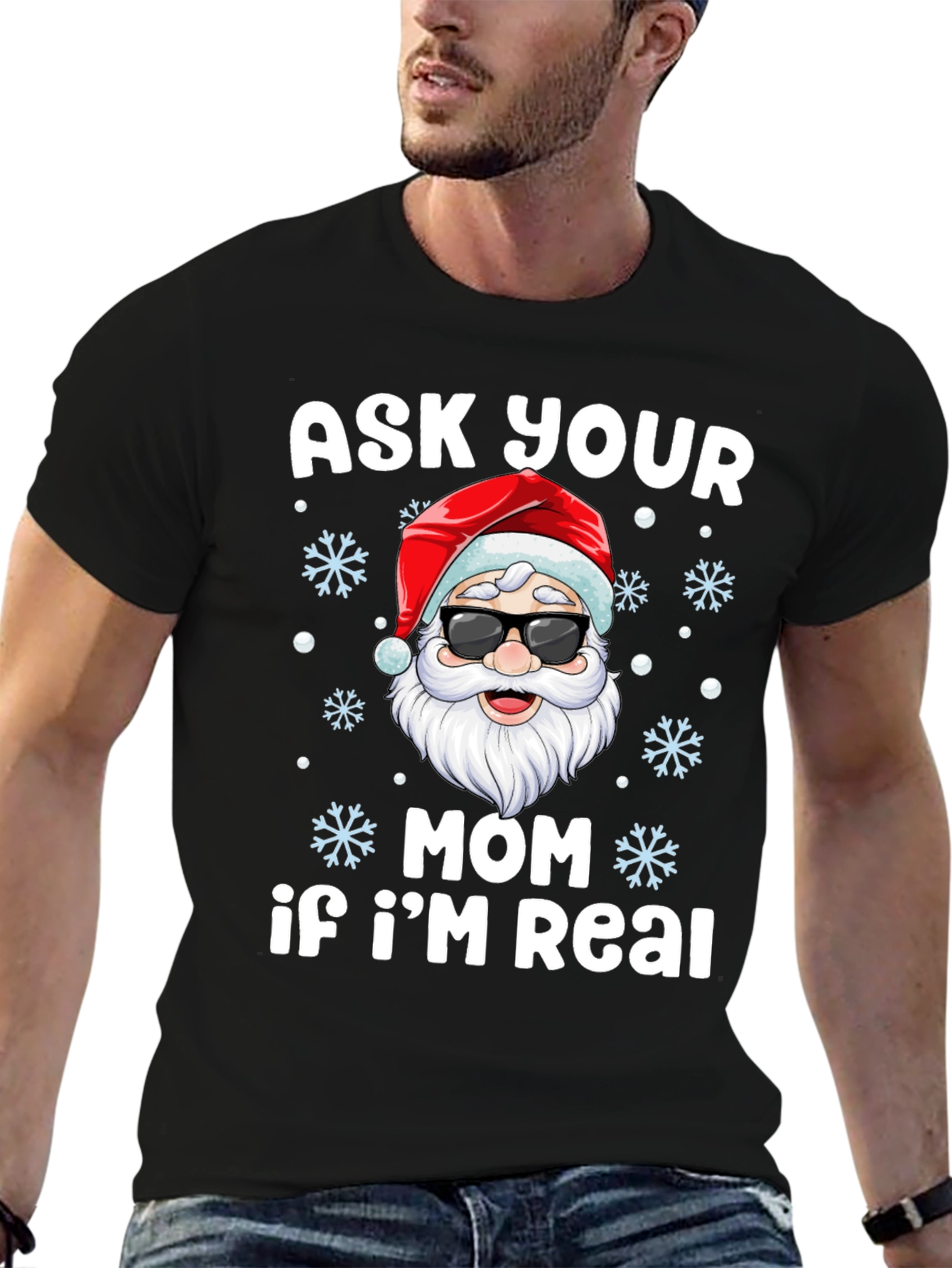 Ask Your Mom If Im Real Santa T-Shirt
