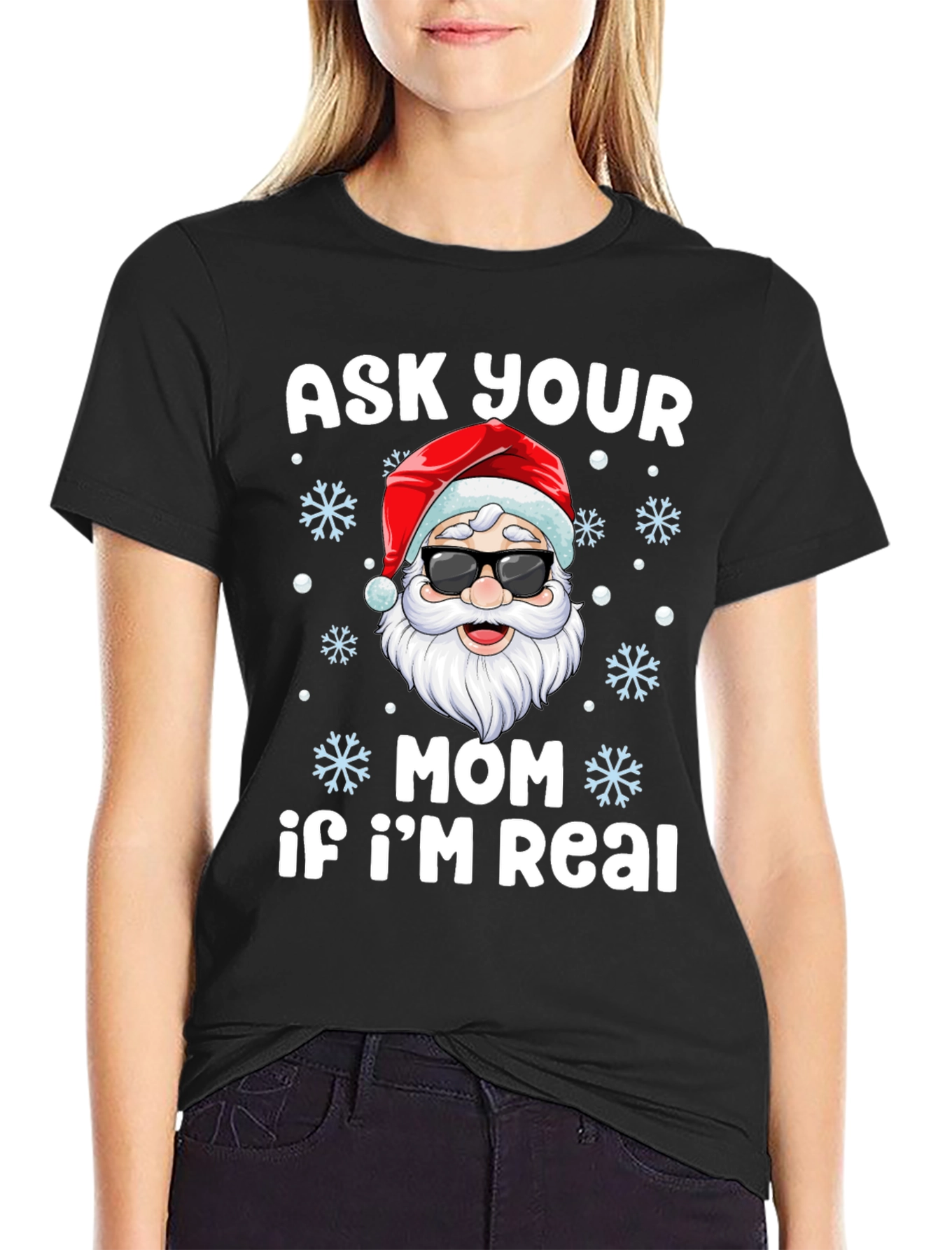Ask Your Mom If Im Real Santa T-Shirt