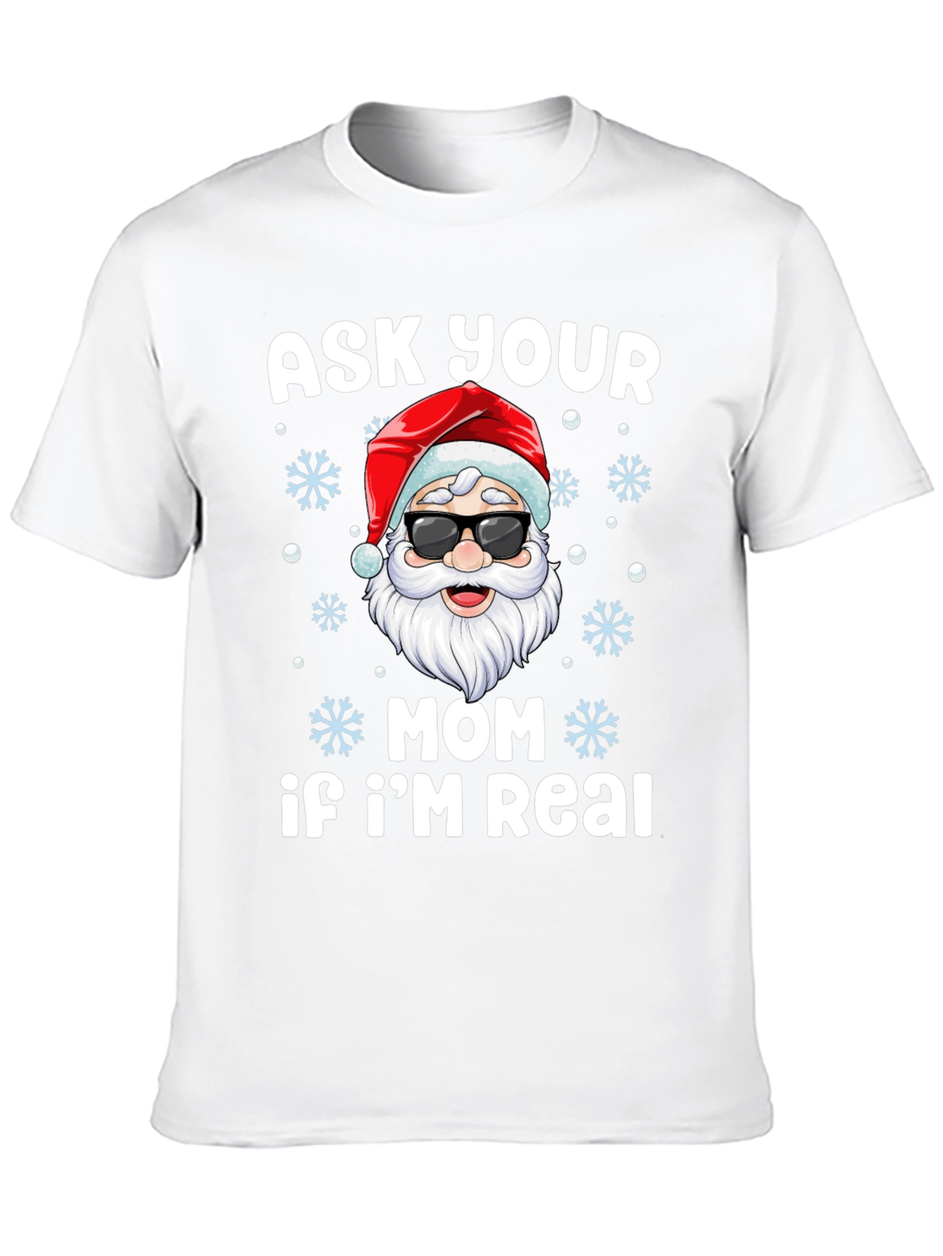 Ask Your Mom If Im Real Santa T-Shirt
