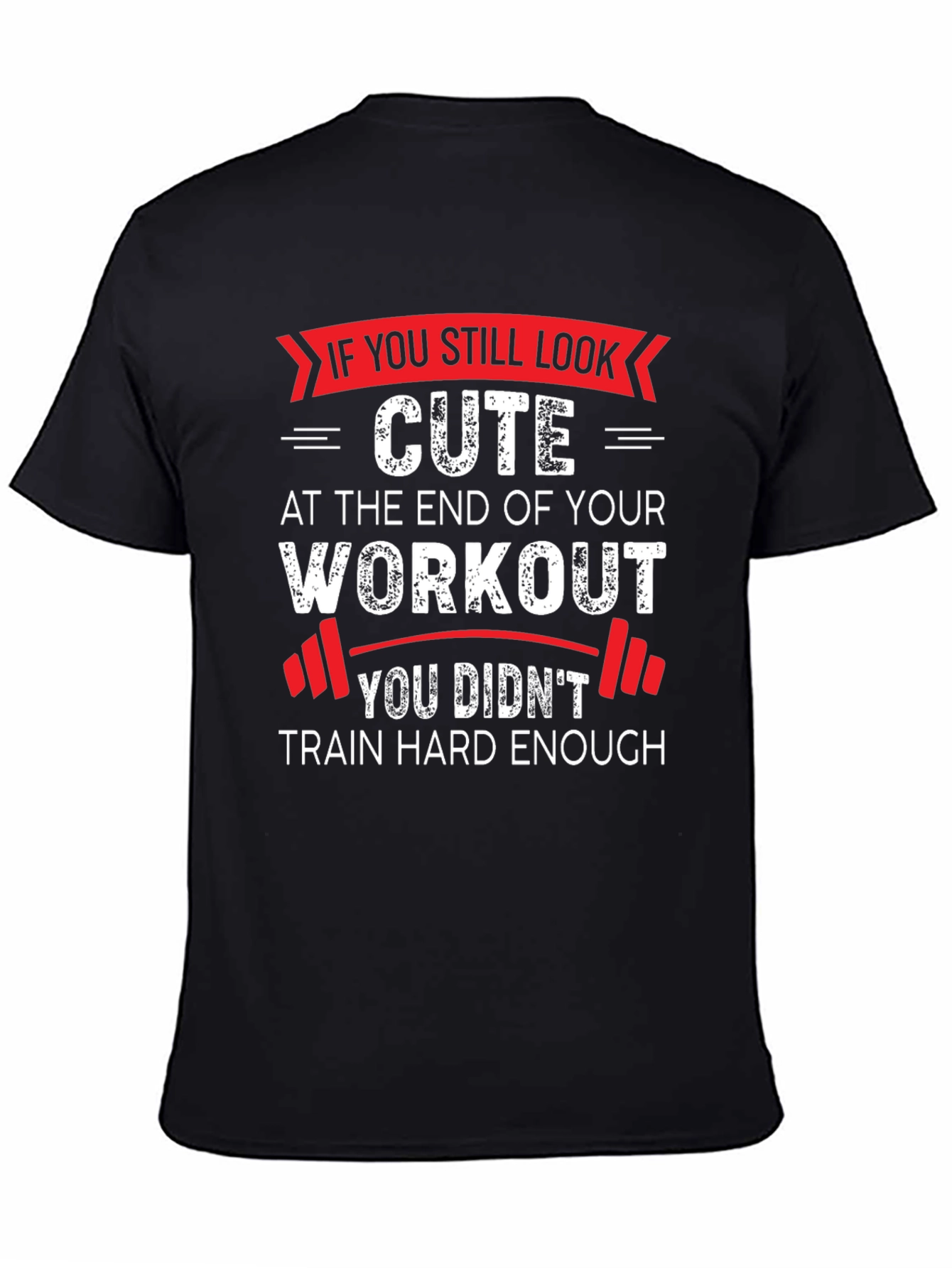 Workout Motivation Graphic Tee - Train Hard Enough!