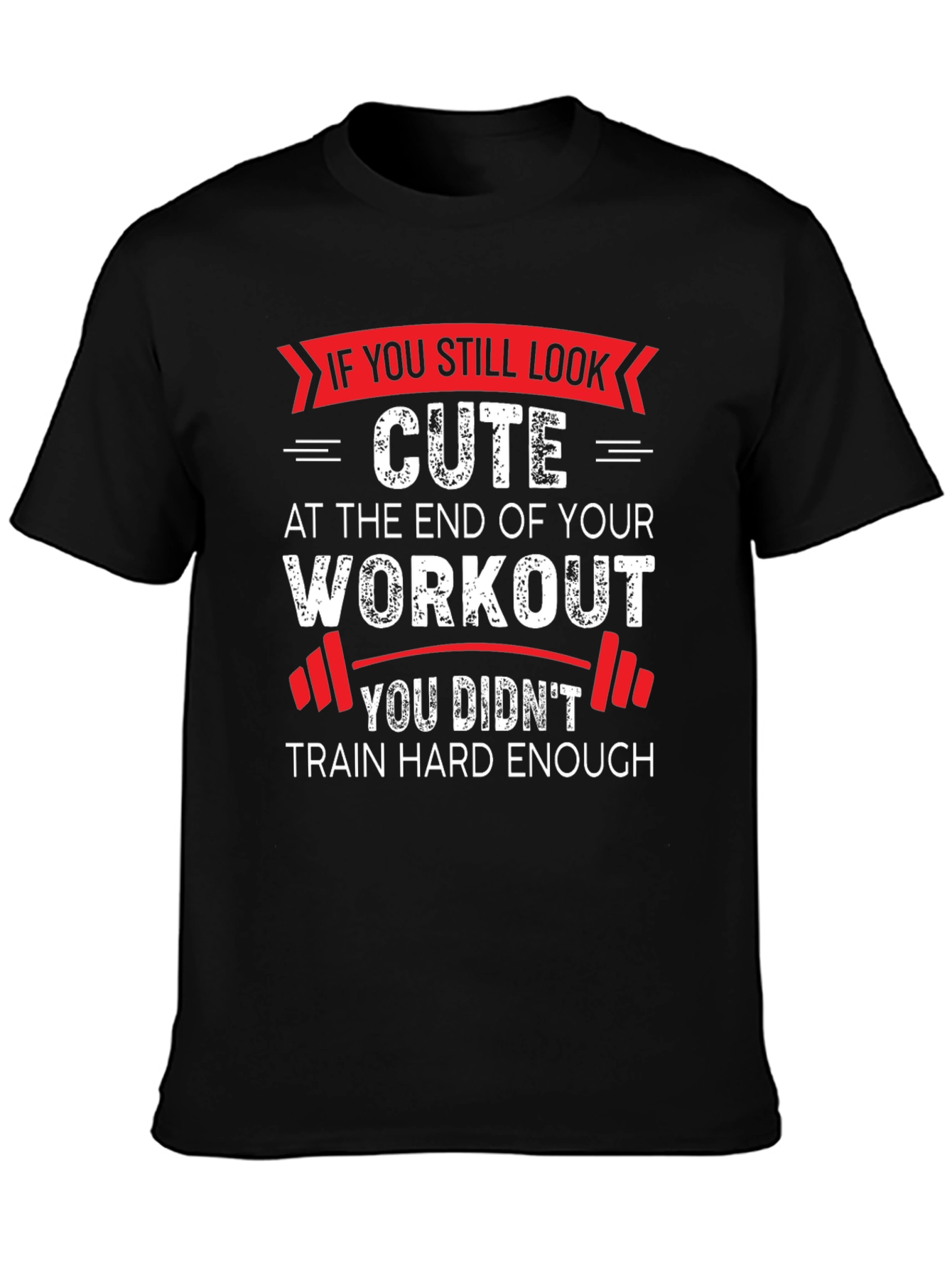 Workout Motivation Graphic Tee - Train Hard Enough!