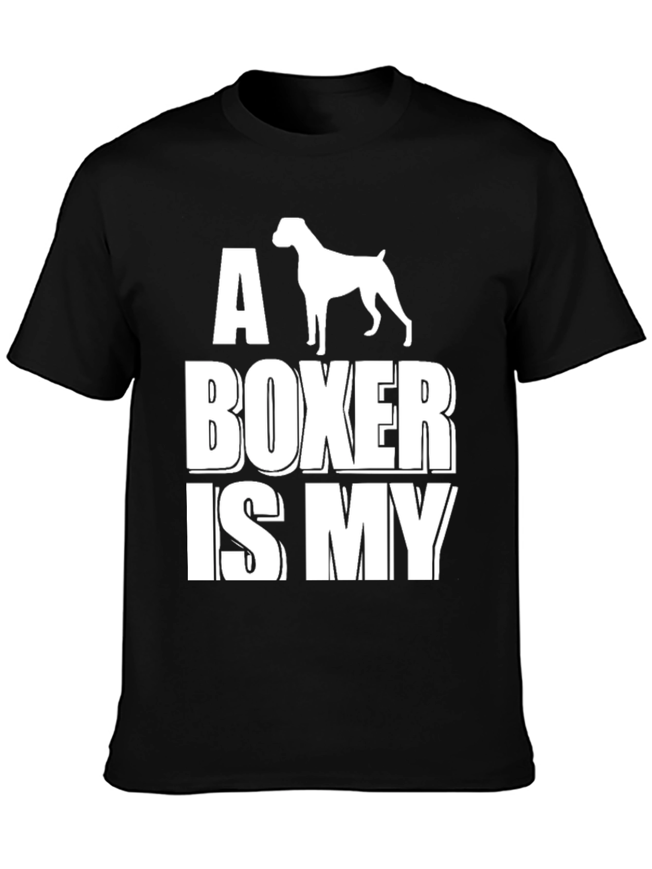 A Boxer is My Dog Graphic T-Shirt - Black