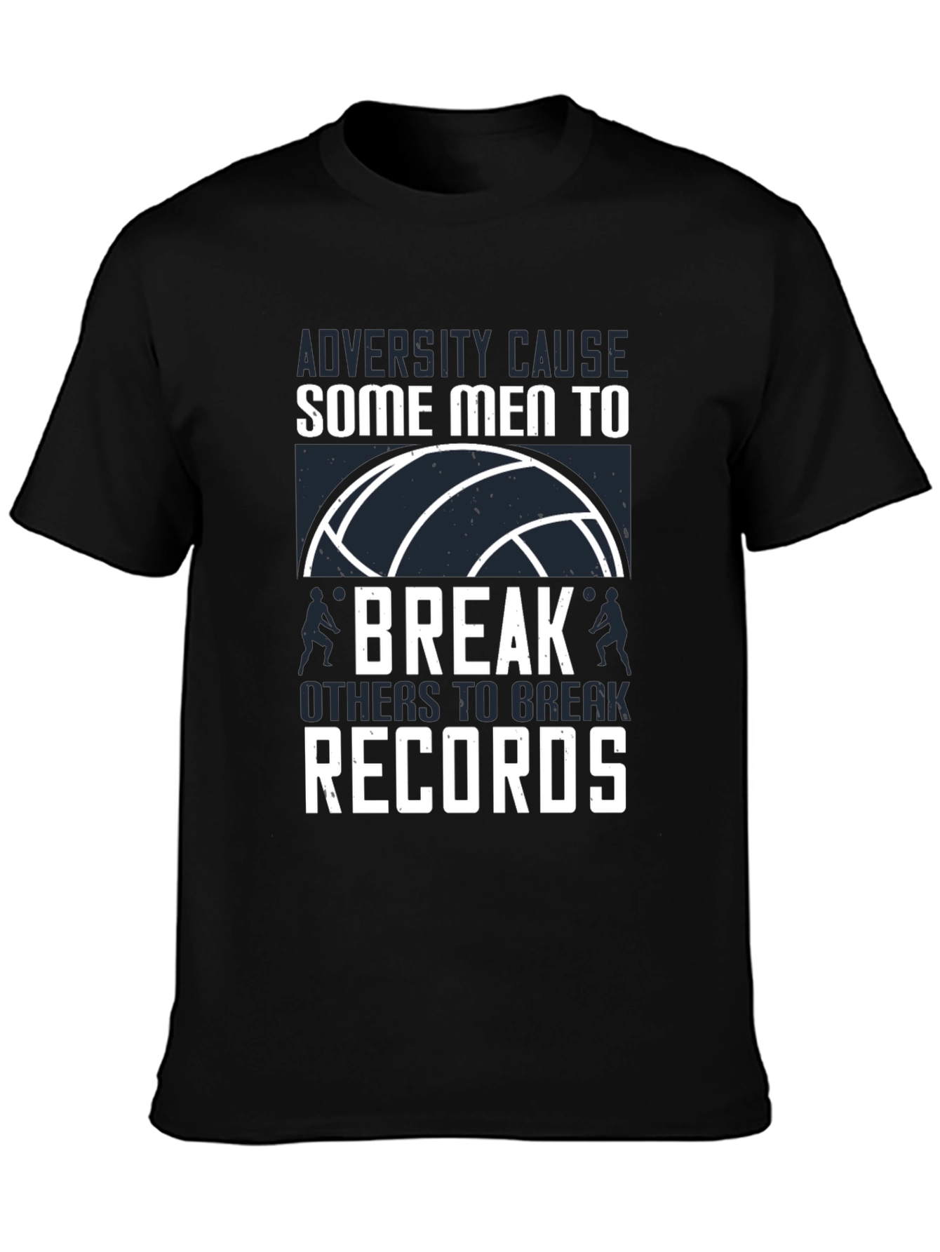 Volleyball T-Shirt: Adversity Breaks Records