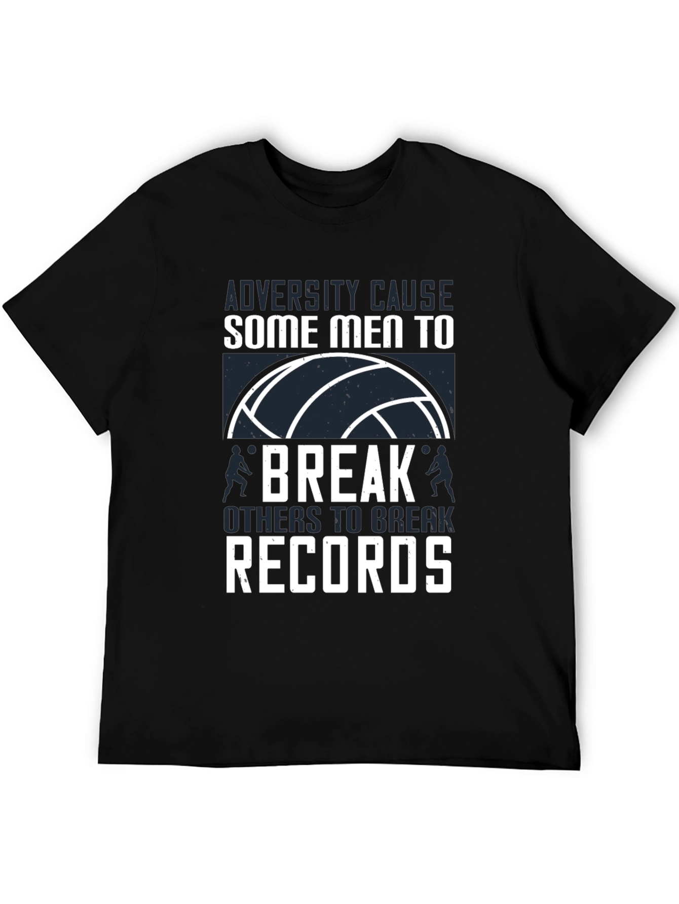 Volleyball T-Shirt: Adversity Breaks Records