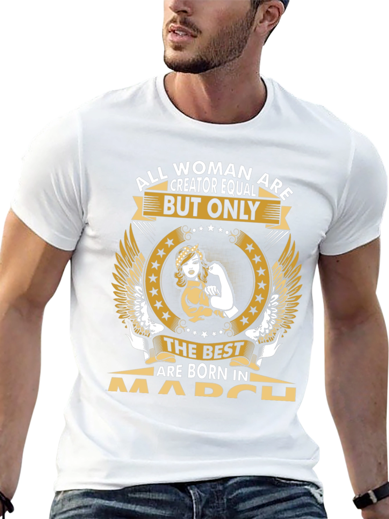 All Women Are Creator Equal March Birthday T-Shirt