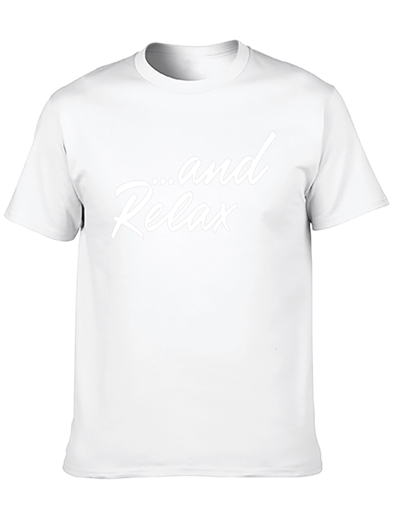 ...and Relax T-Shirt - Stylish Comfort