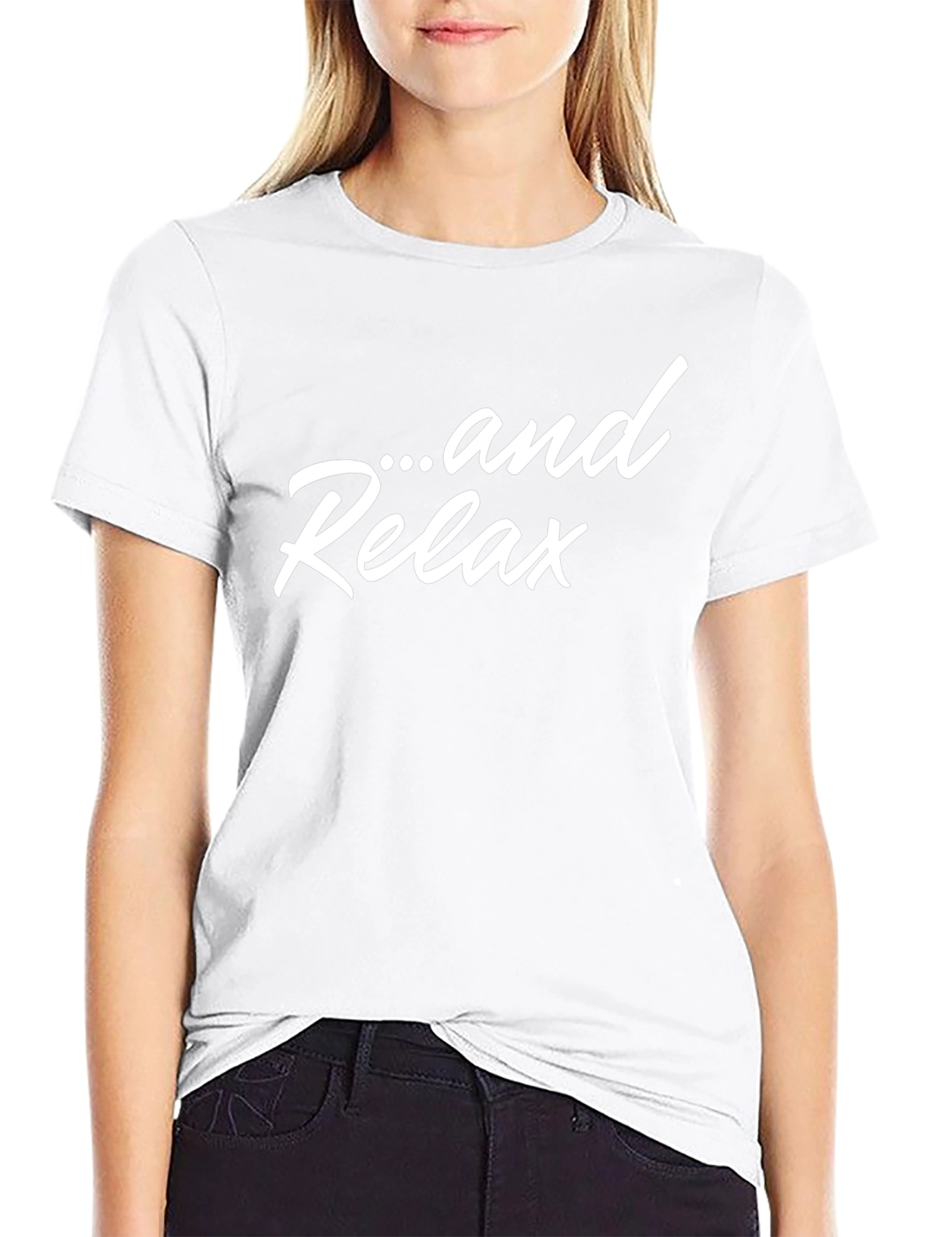 ...and Relax T-Shirt - Stylish Comfort