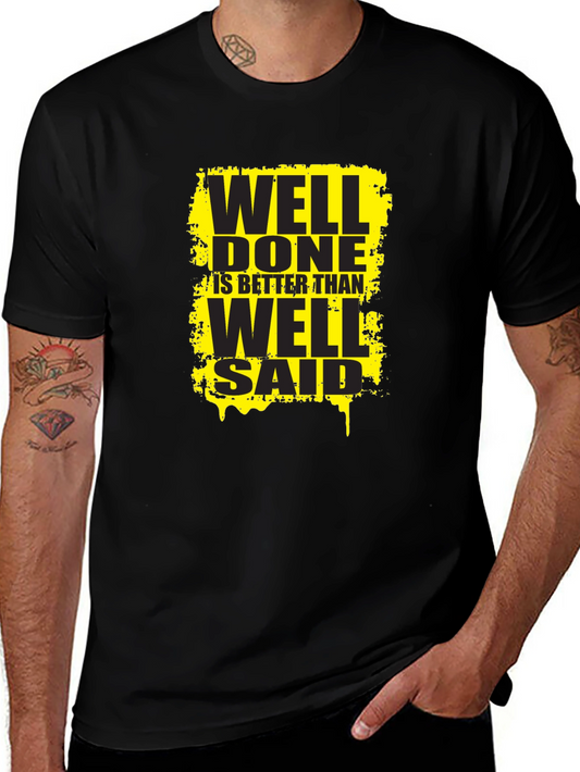 Well Done T-Shirt - Motivational Graphic Tee