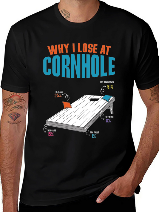 Why I Lose at Cornhole T-Shirt