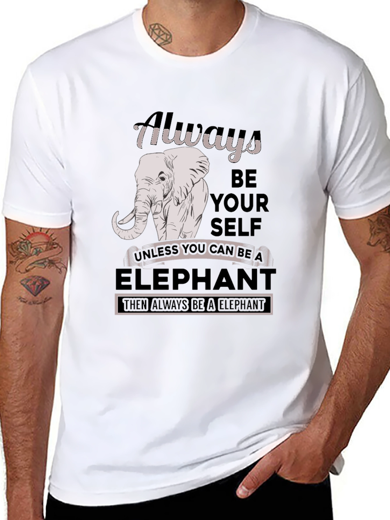 Always Be An Elephant T-Shirt