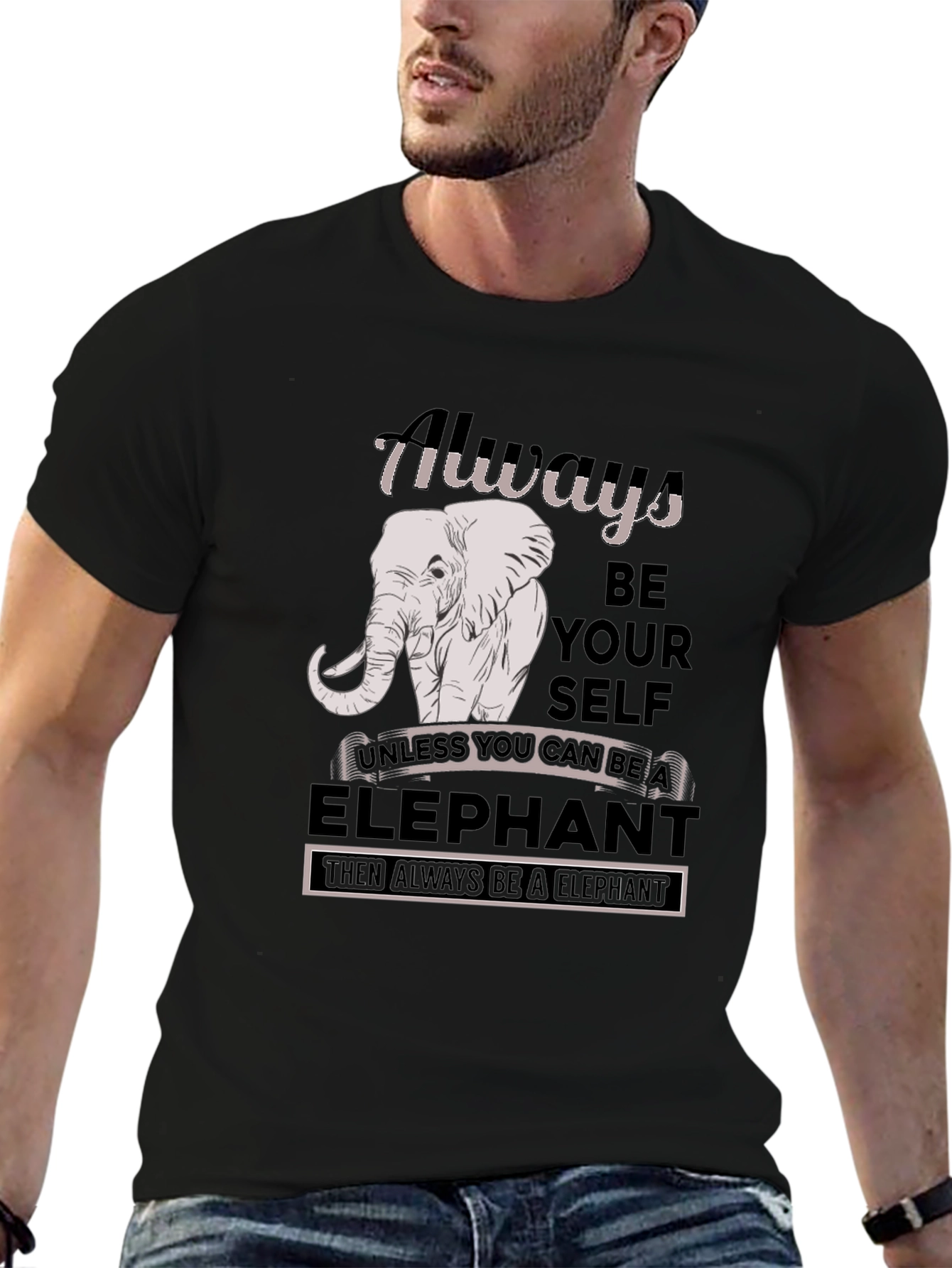 Always Be An Elephant T-Shirt