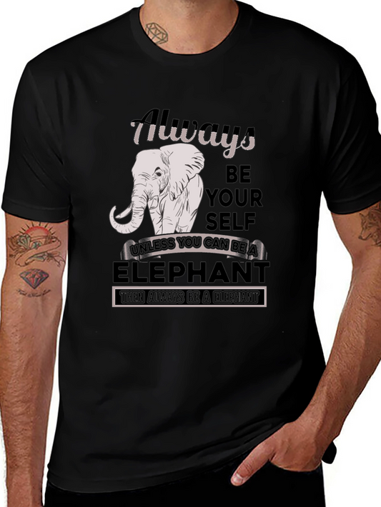 Always Be An Elephant T-Shirt