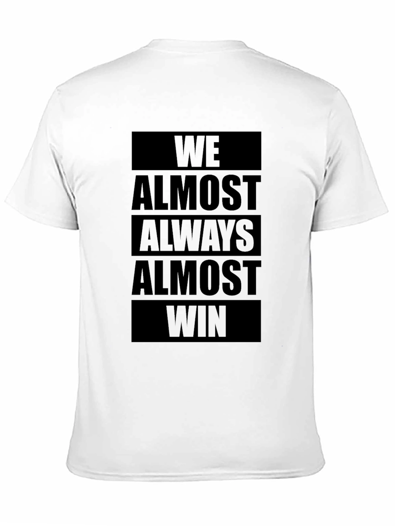 We Almost Always Almost Win Black Graphic Tee