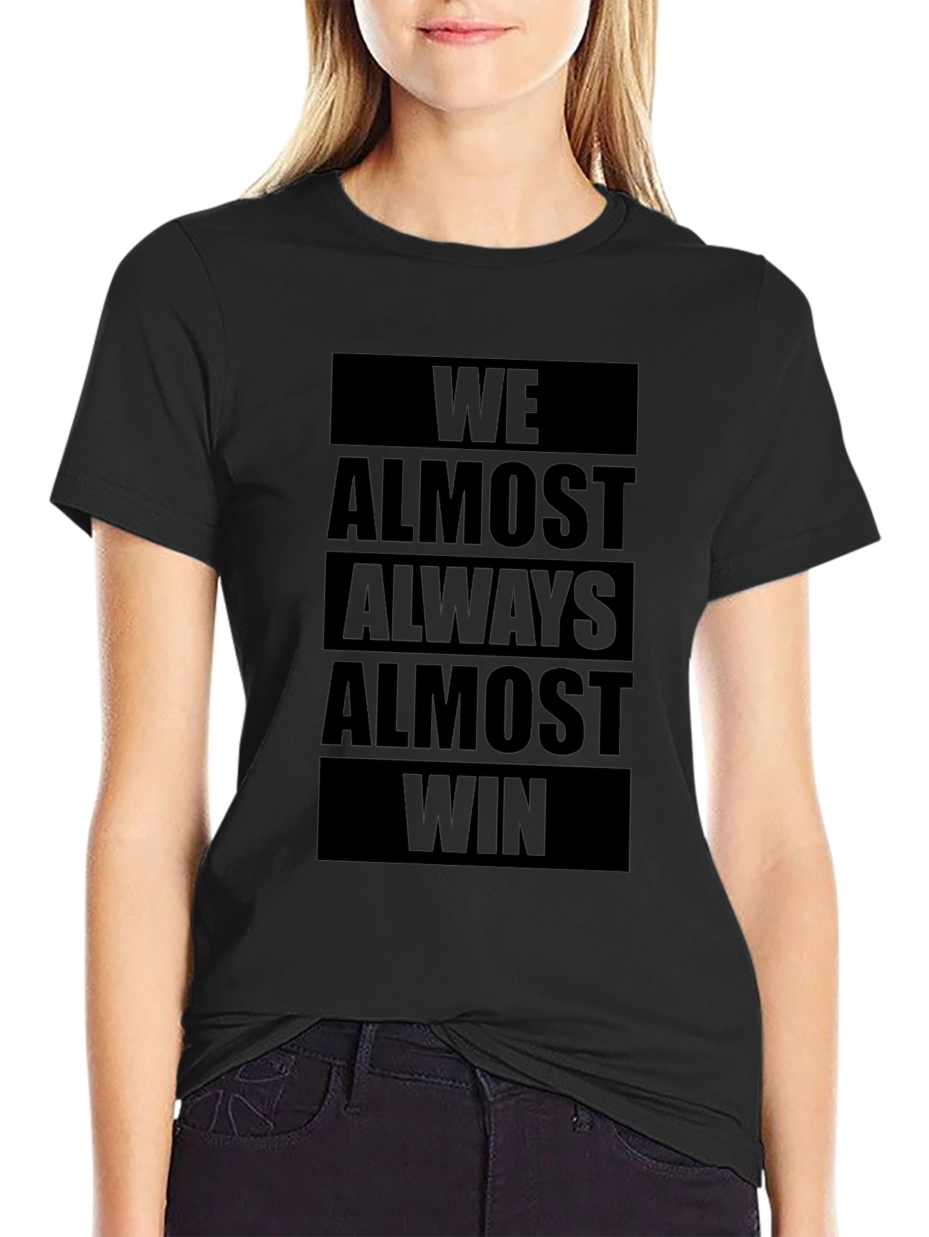 We Almost Always Almost Win Black Graphic Tee