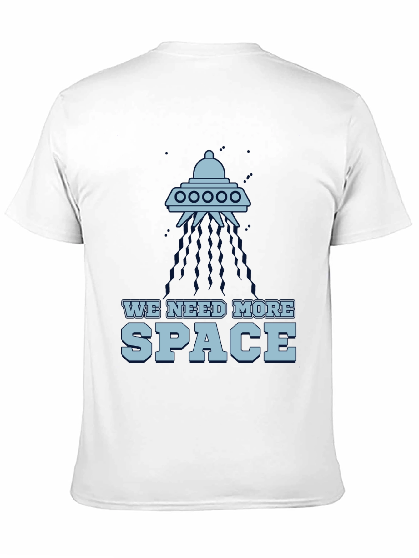 We Need More Space UFO Graphic T-Shirt
