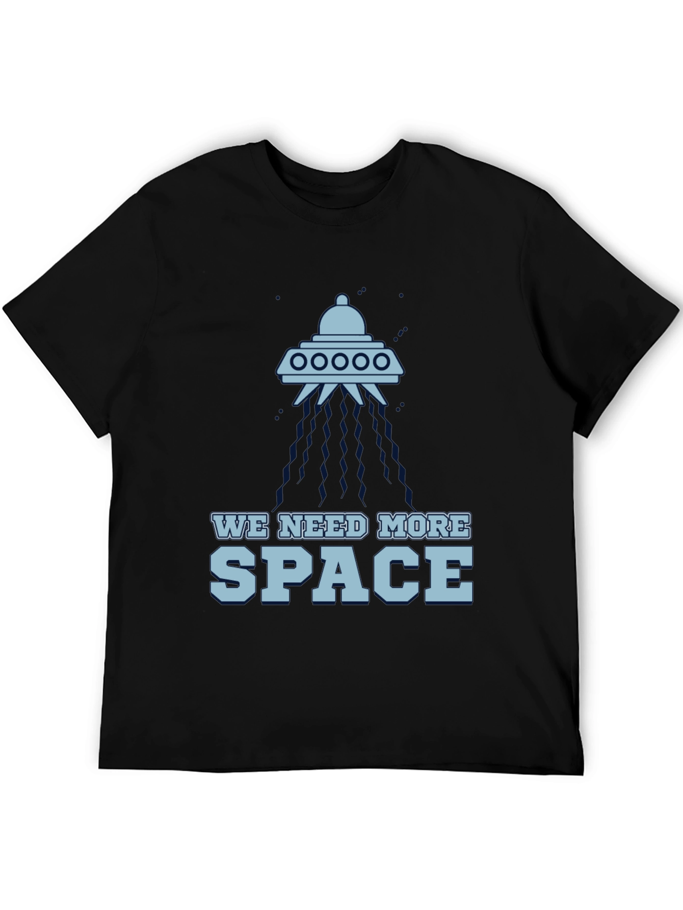 We Need More Space UFO Graphic T-Shirt