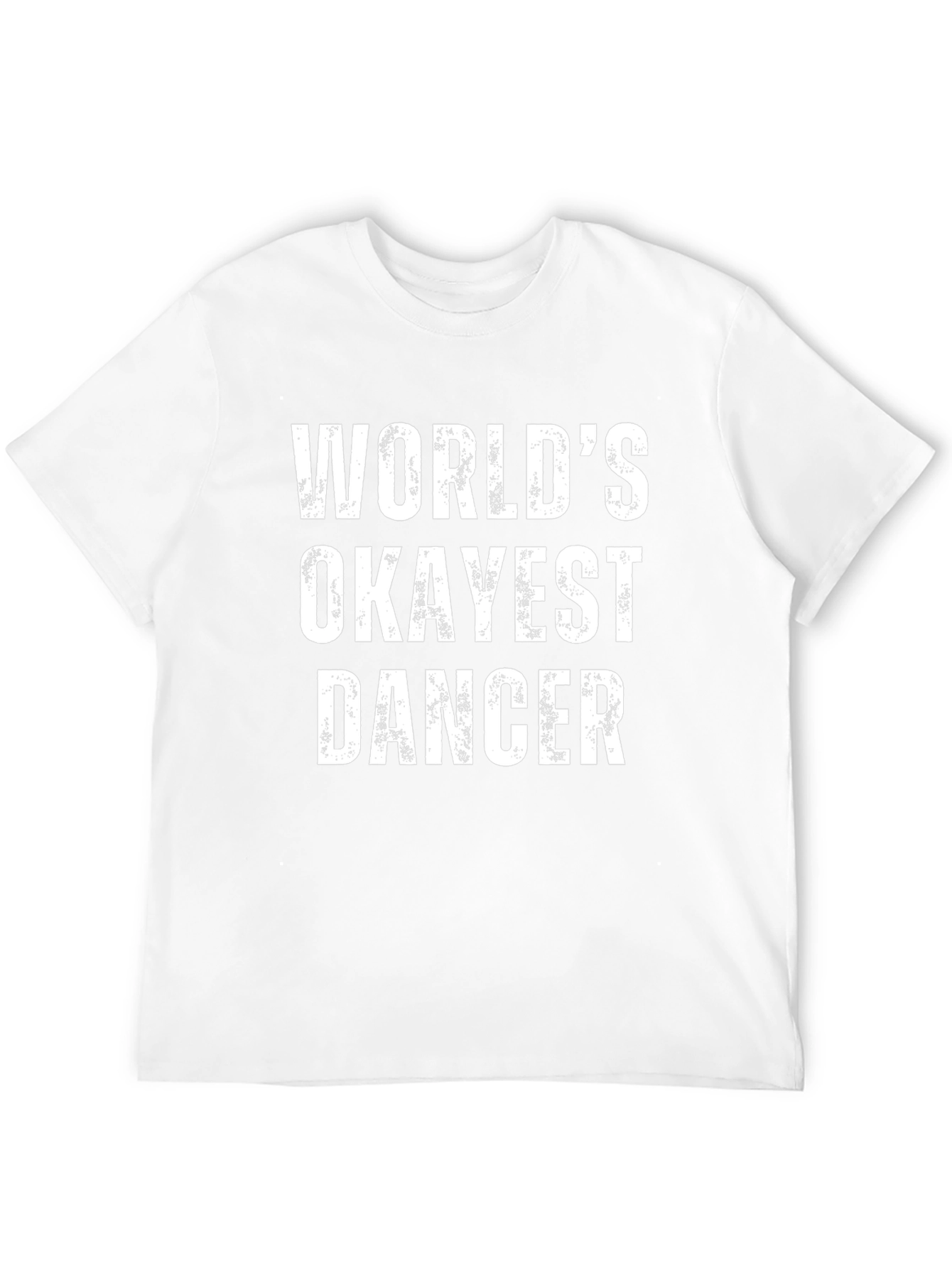 Worlds Okayest Dancer T-Shirt - Funny Dance Tee