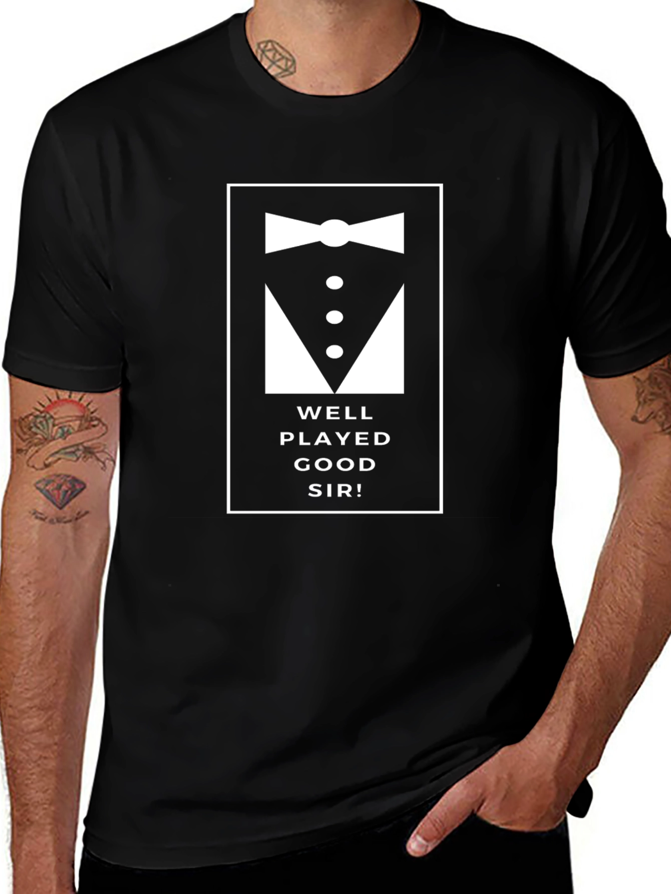 Well Played Good Sir T-Shirt