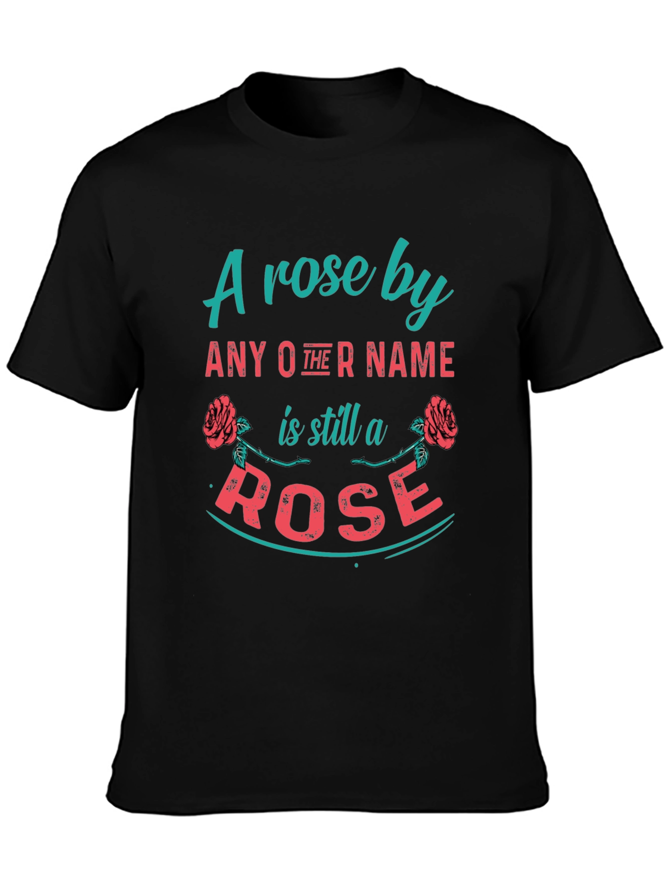 A Rose By Any Other Name T-Shirt