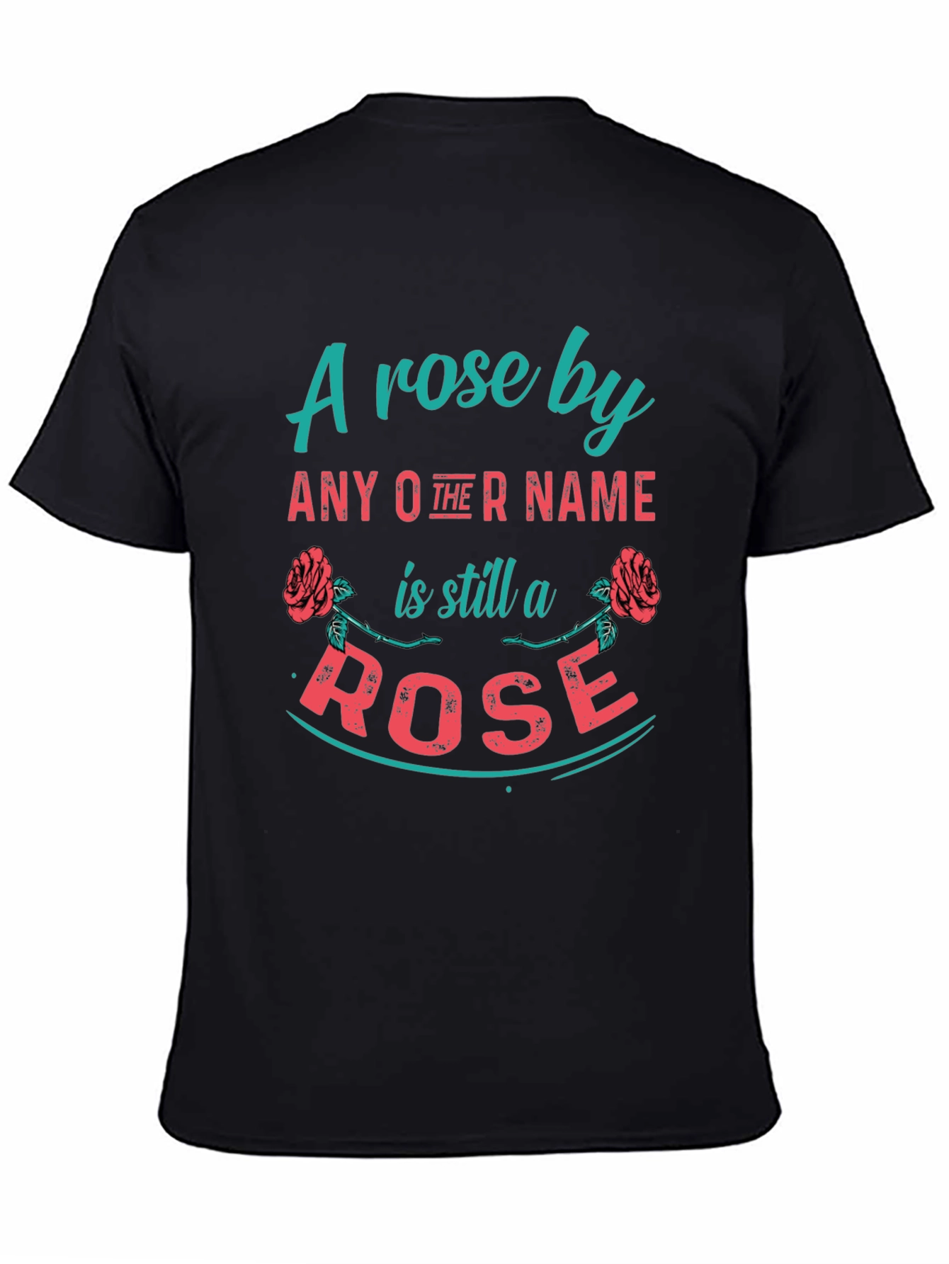 A Rose By Any Other Name T-Shirt