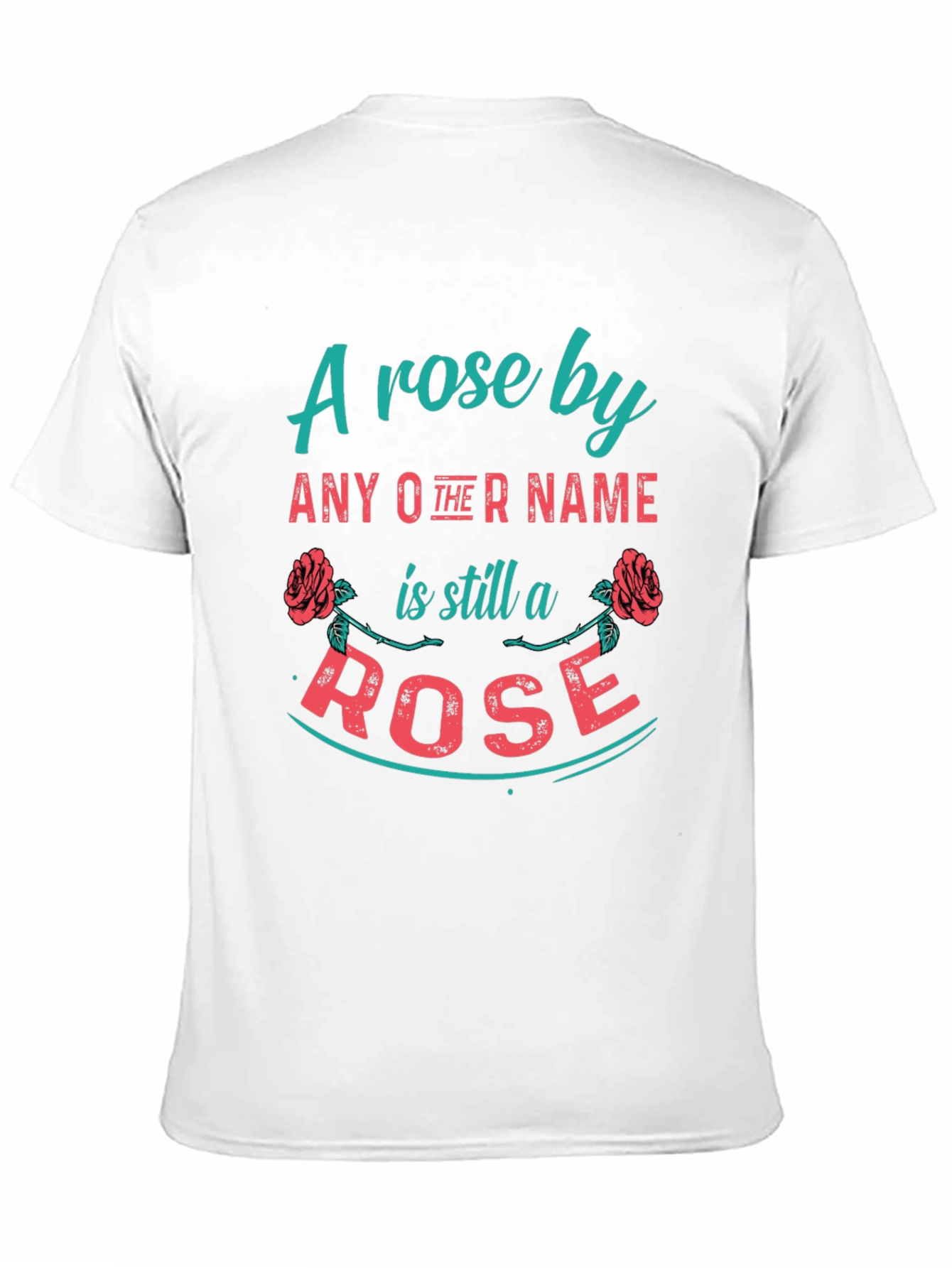 A Rose By Any Other Name T-Shirt