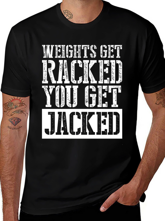 Weights Get Racked T-Shirt - Jacked Gym Apparel