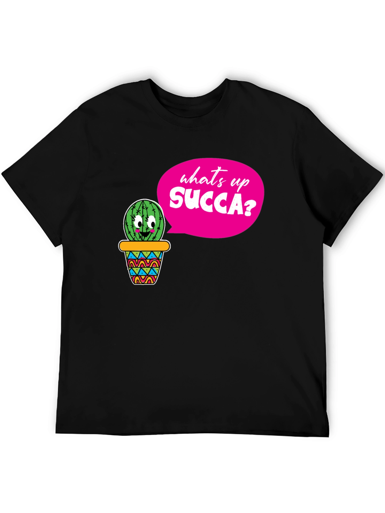 Whats Up SUCCA? Funny Cactus T-Shirt