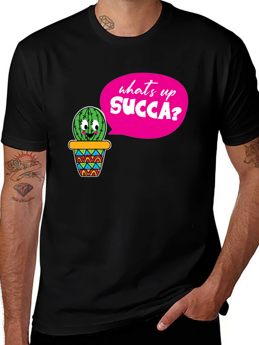 Whats Up SUCCA? Funny Cactus T-Shirt
