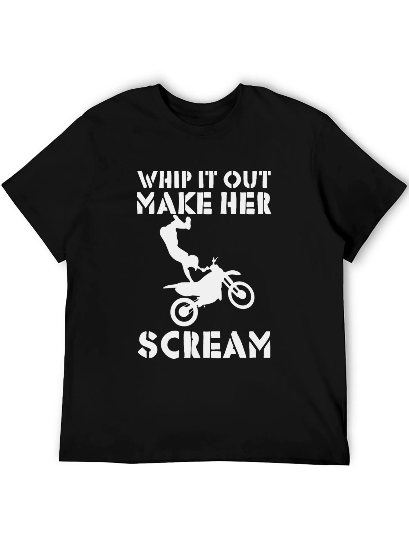 Whip It Out Make Her Scream T-Shirt