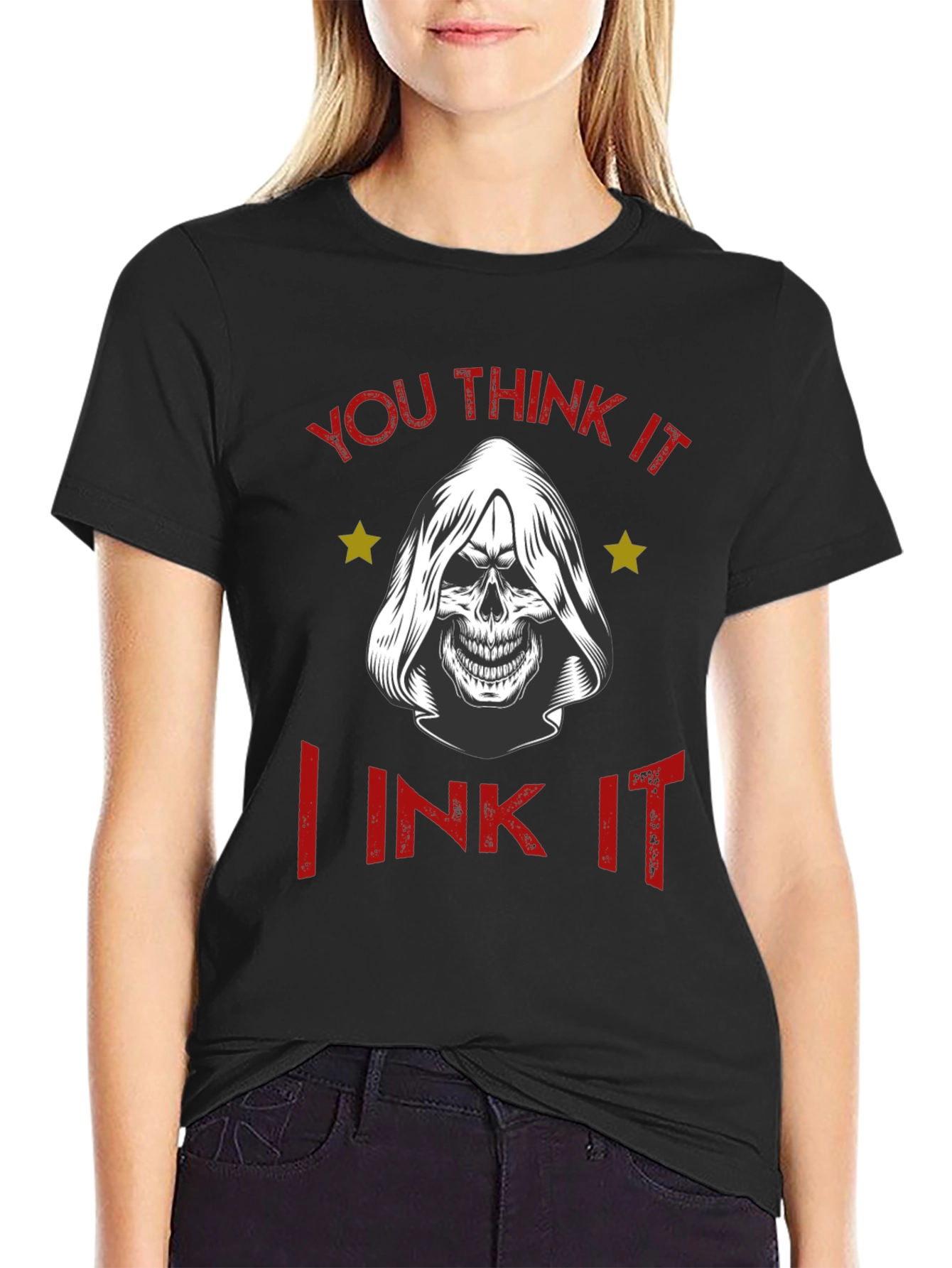 You Think It I Ink It T-Shirt