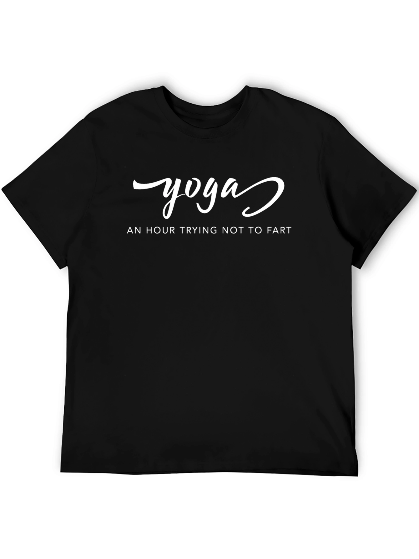 Yoga Funny T-Shirt - Trying Not to Fart