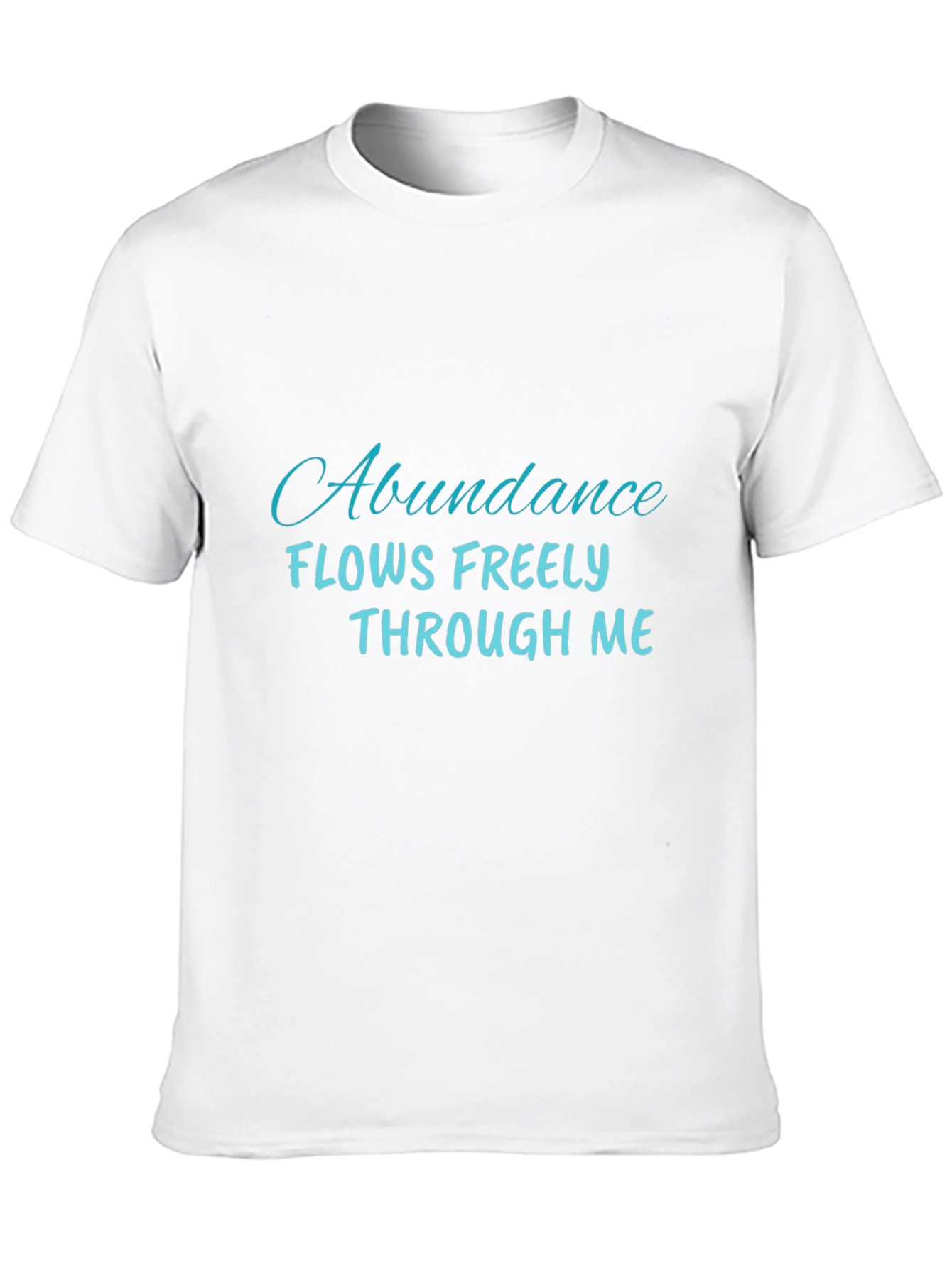 Abundance Flows Freely T-Shirt - Positive Affirmation