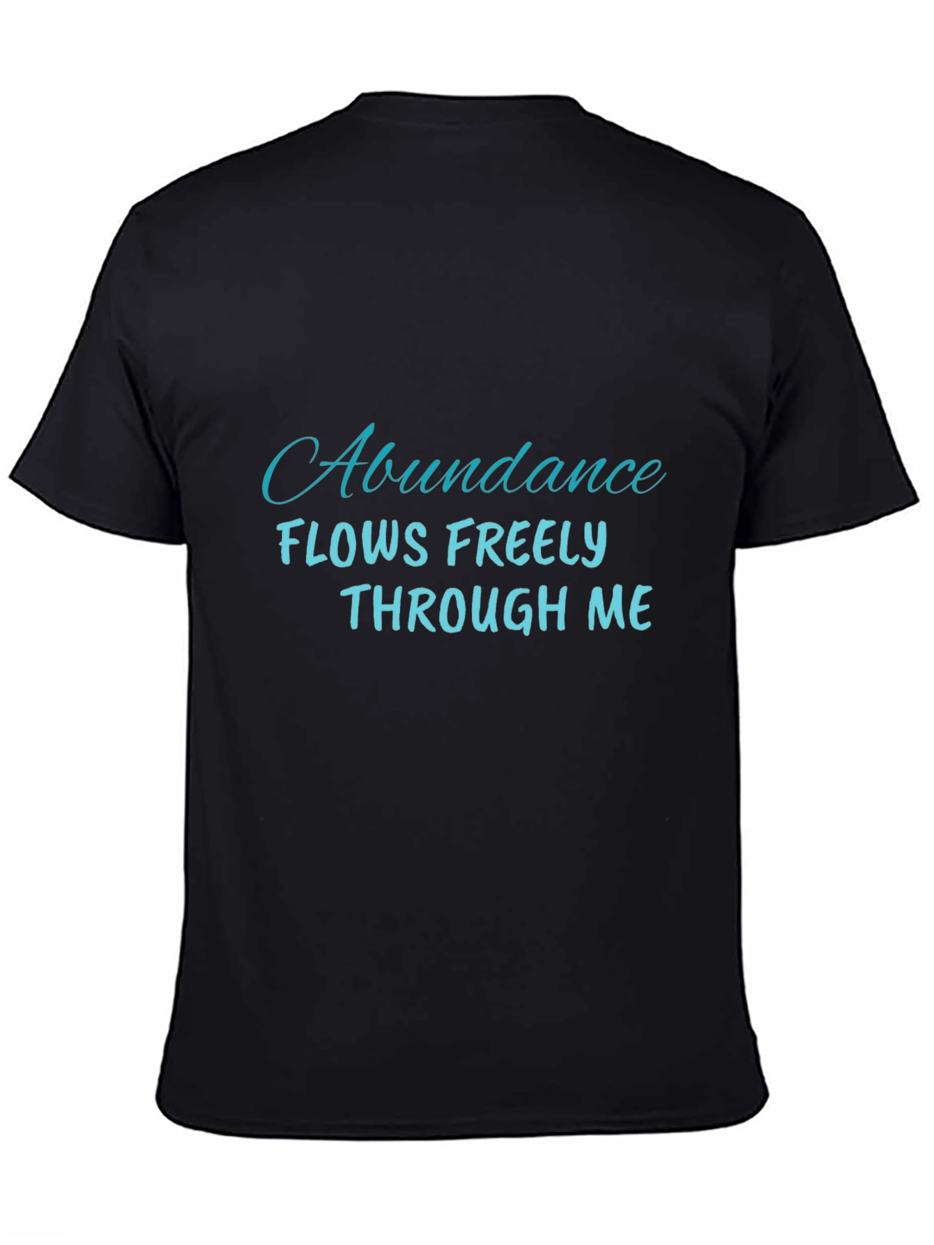 Abundance Flows Freely T-Shirt - Positive Affirmation