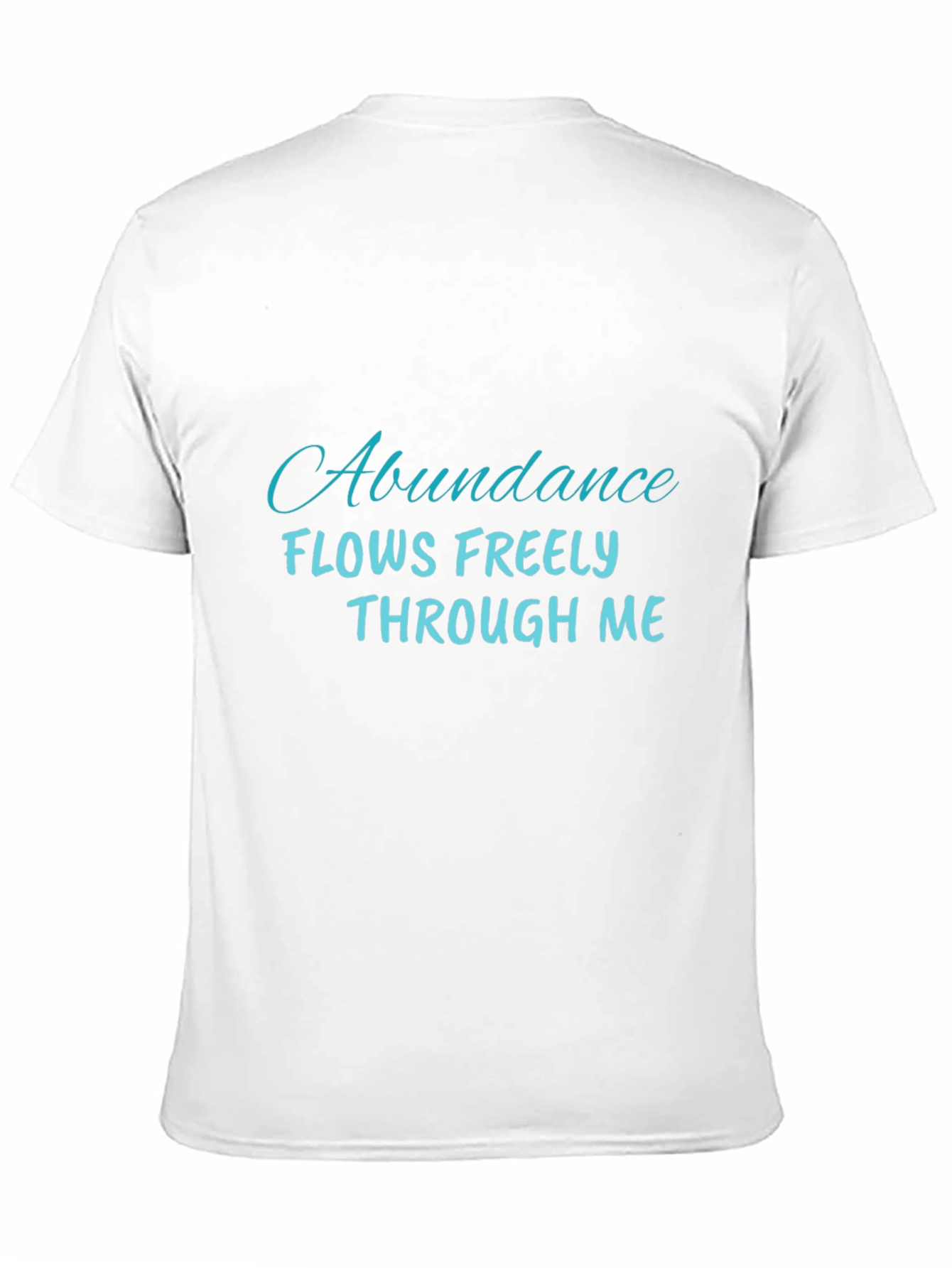 Abundance Flows Freely T-Shirt - Positive Affirmation