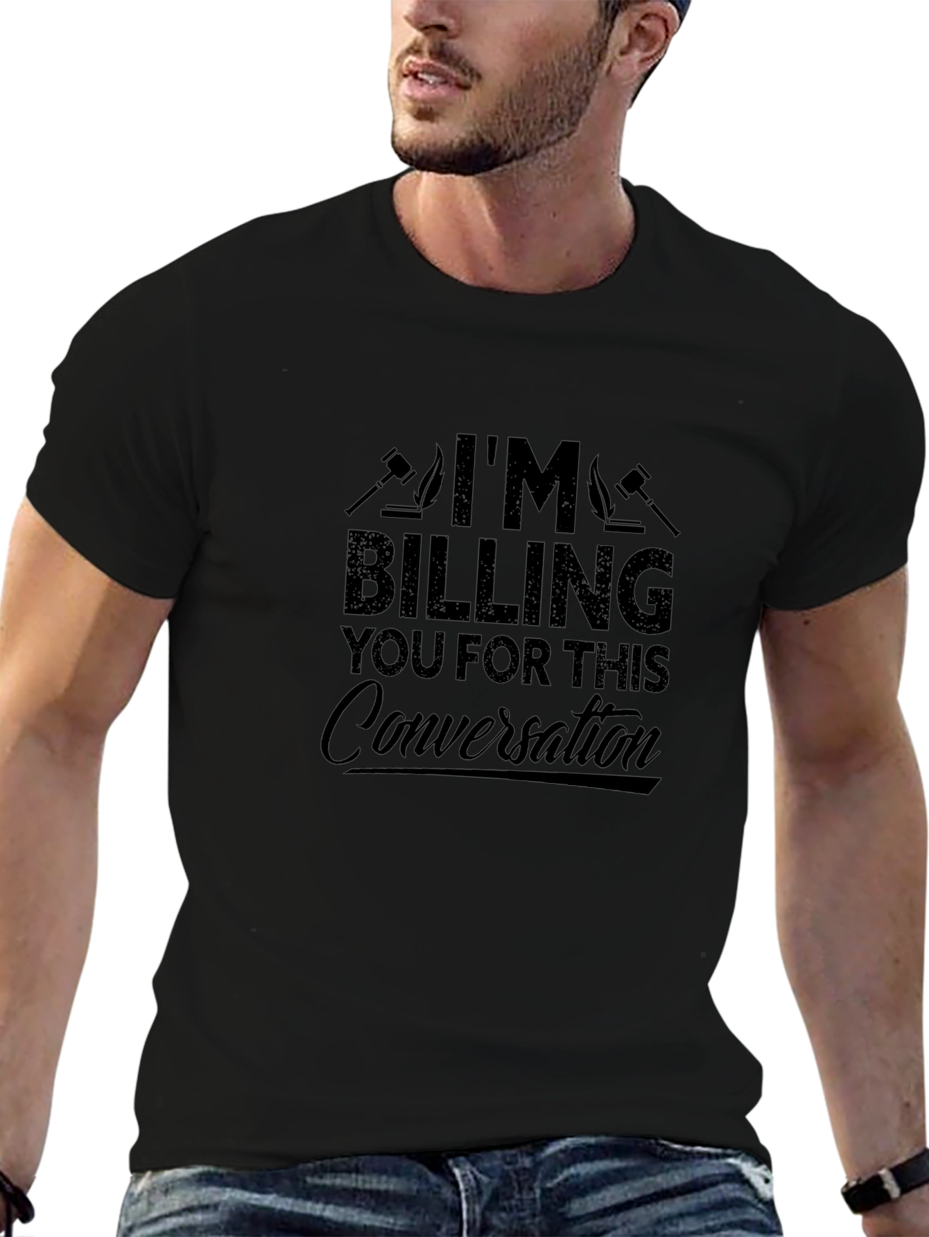 Im Billing You For This Conversation T-Shirt