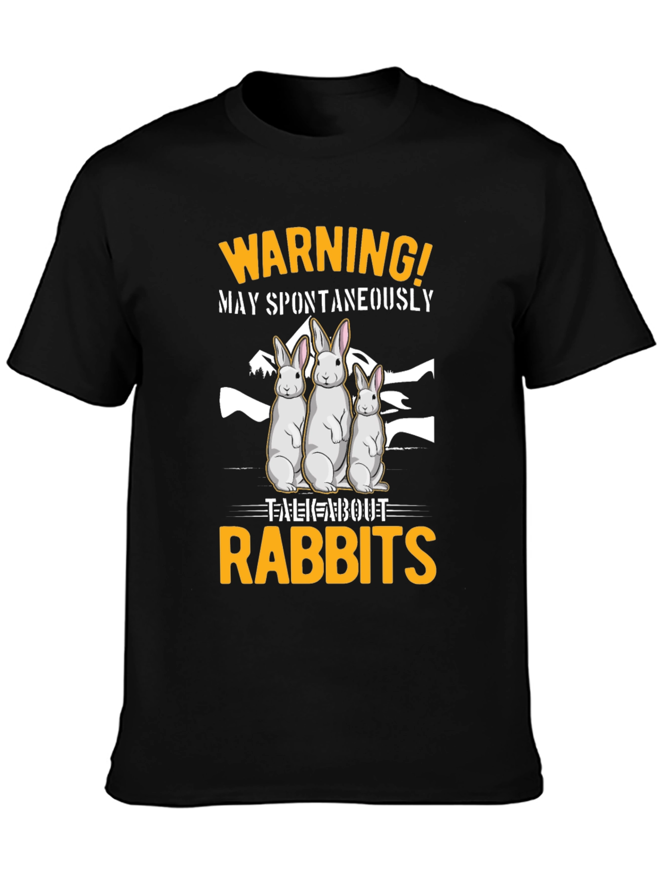 Warning! May Spontaneously Talk About Rabbits Black T-Shirt