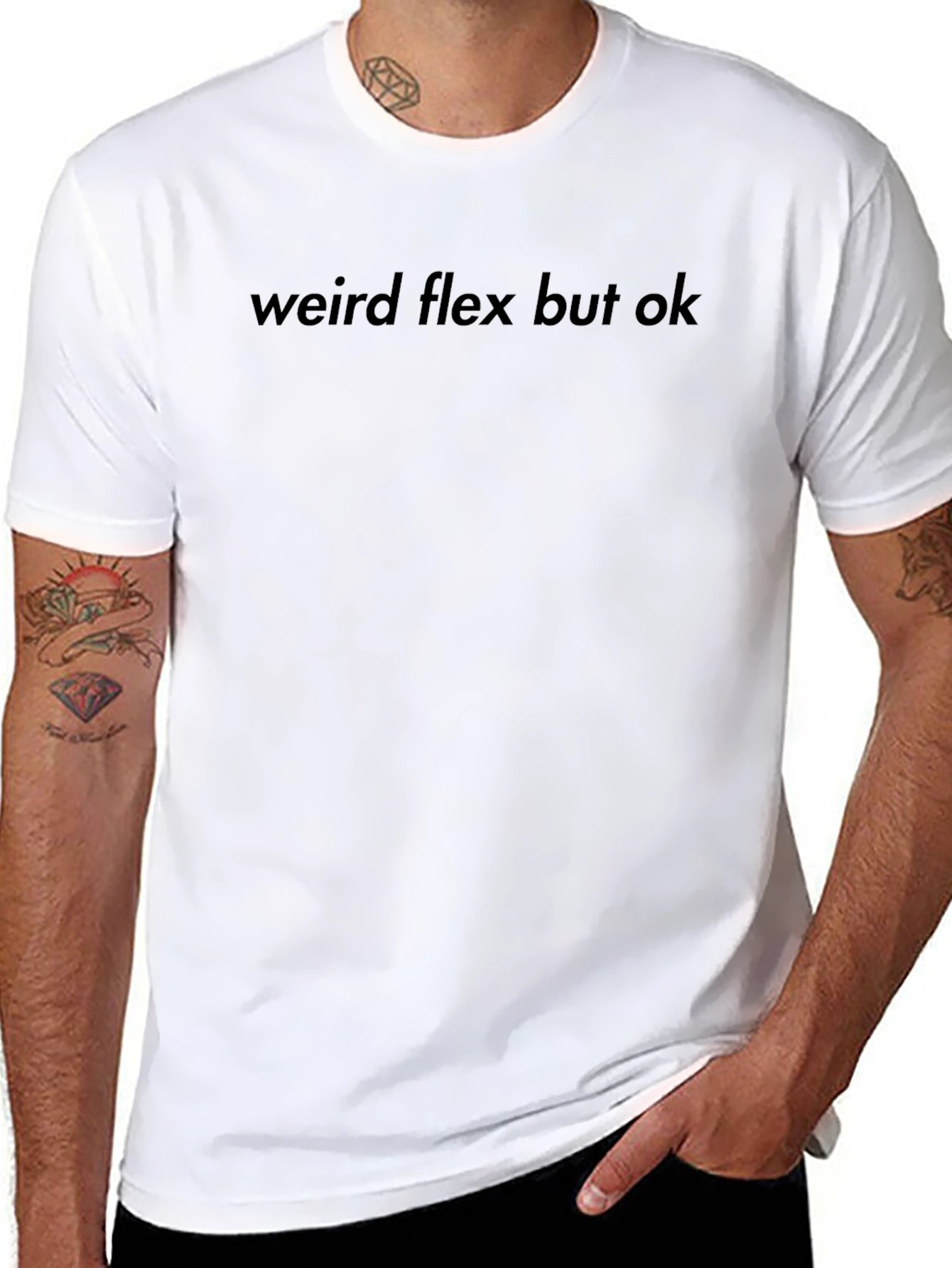 Weird Flex But Ok T-Shirt - Casual Crew Neck