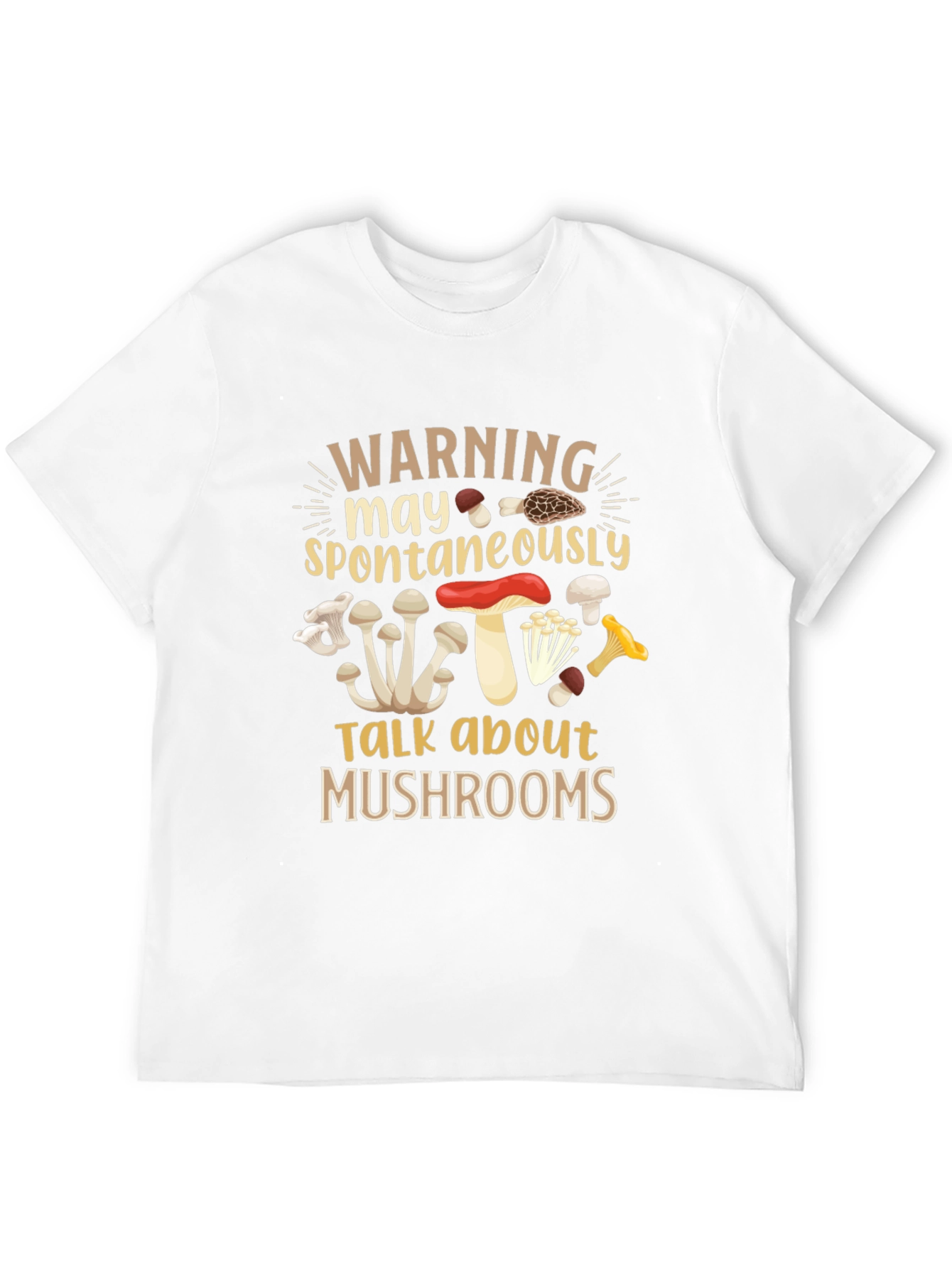 Warning May Spontaneously Talk About Mushrooms T-Shirt