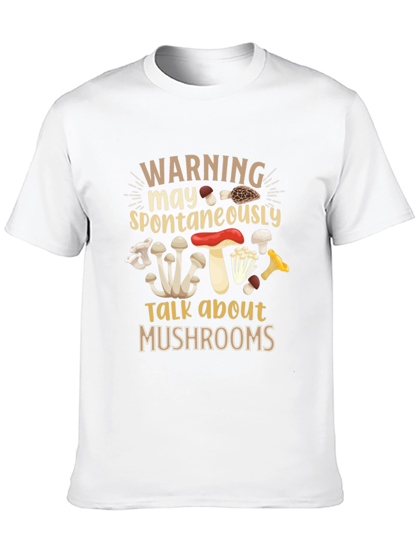 Warning May Spontaneously Talk About Mushrooms T-Shirt