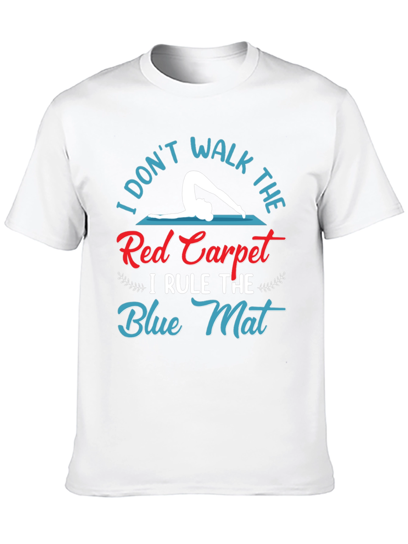 Yoga Lover T-Shirt: Rule the Blue Mat!