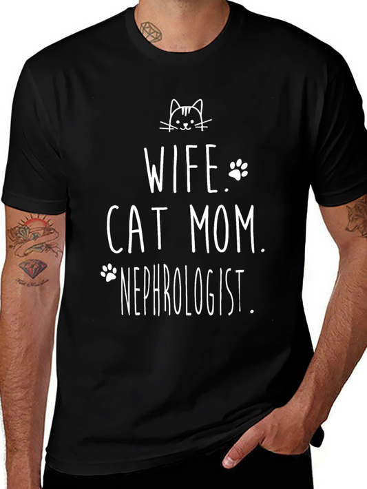 Wife Cat Mom Nephrologist Graphic T-Shirt