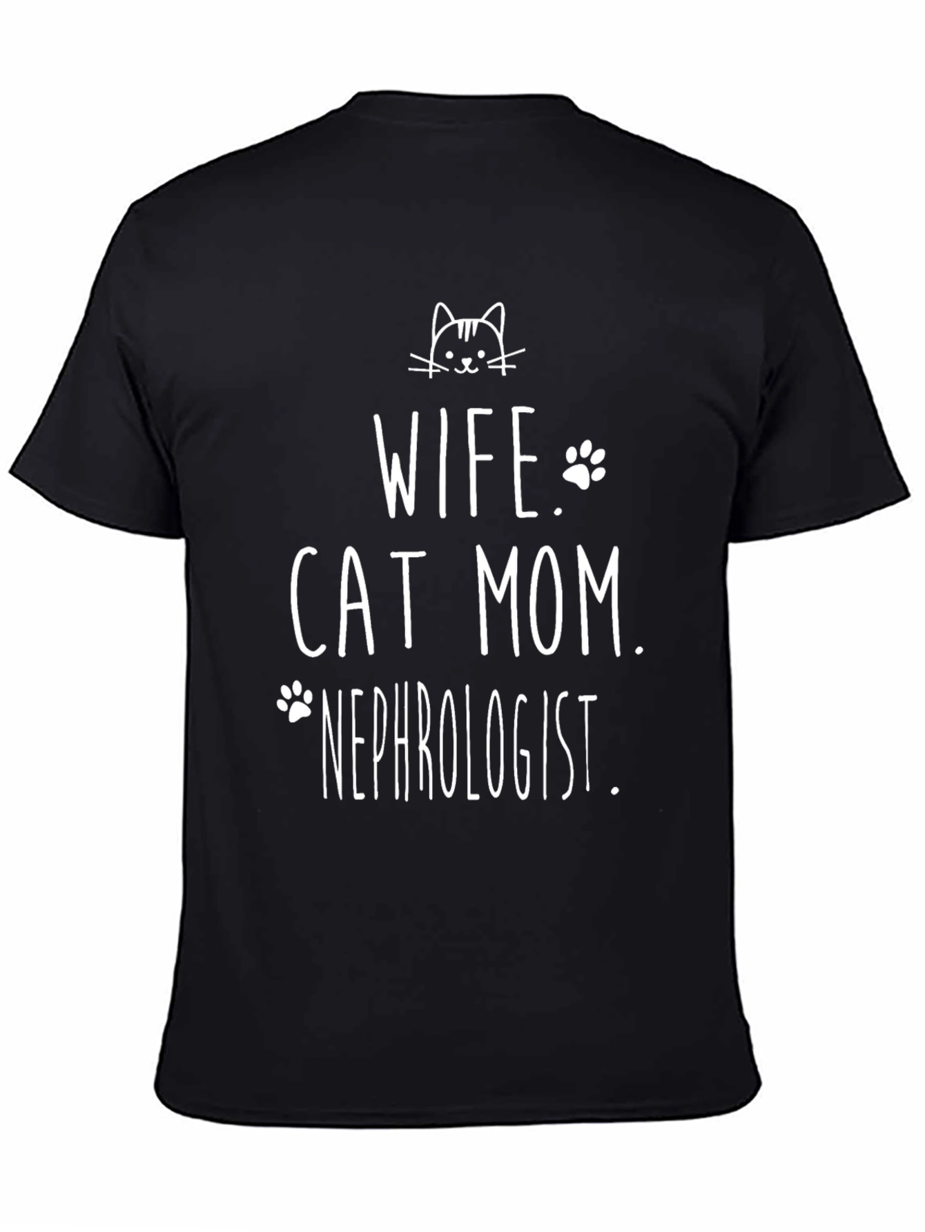 Wife Cat Mom Nephrologist Graphic T-Shirt