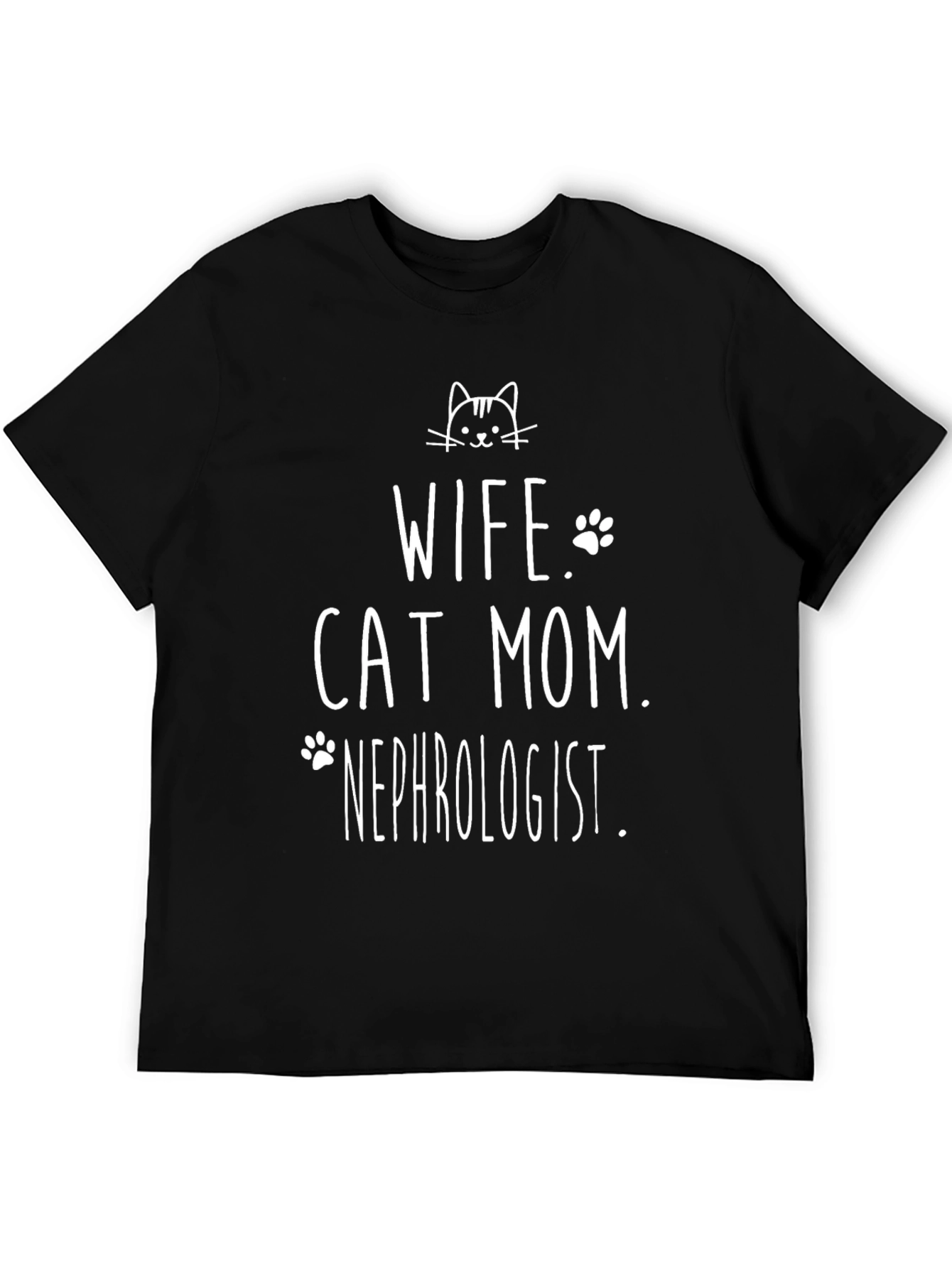 Wife Cat Mom Nephrologist Graphic T-Shirt