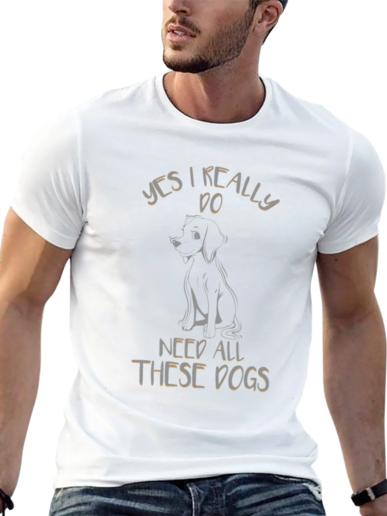Yes I Really Do Need All These Dogs T-Shirt