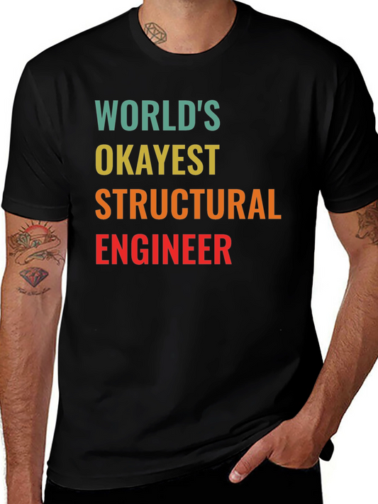 Worlds Okayest Structural Engineer Black T-Shirt