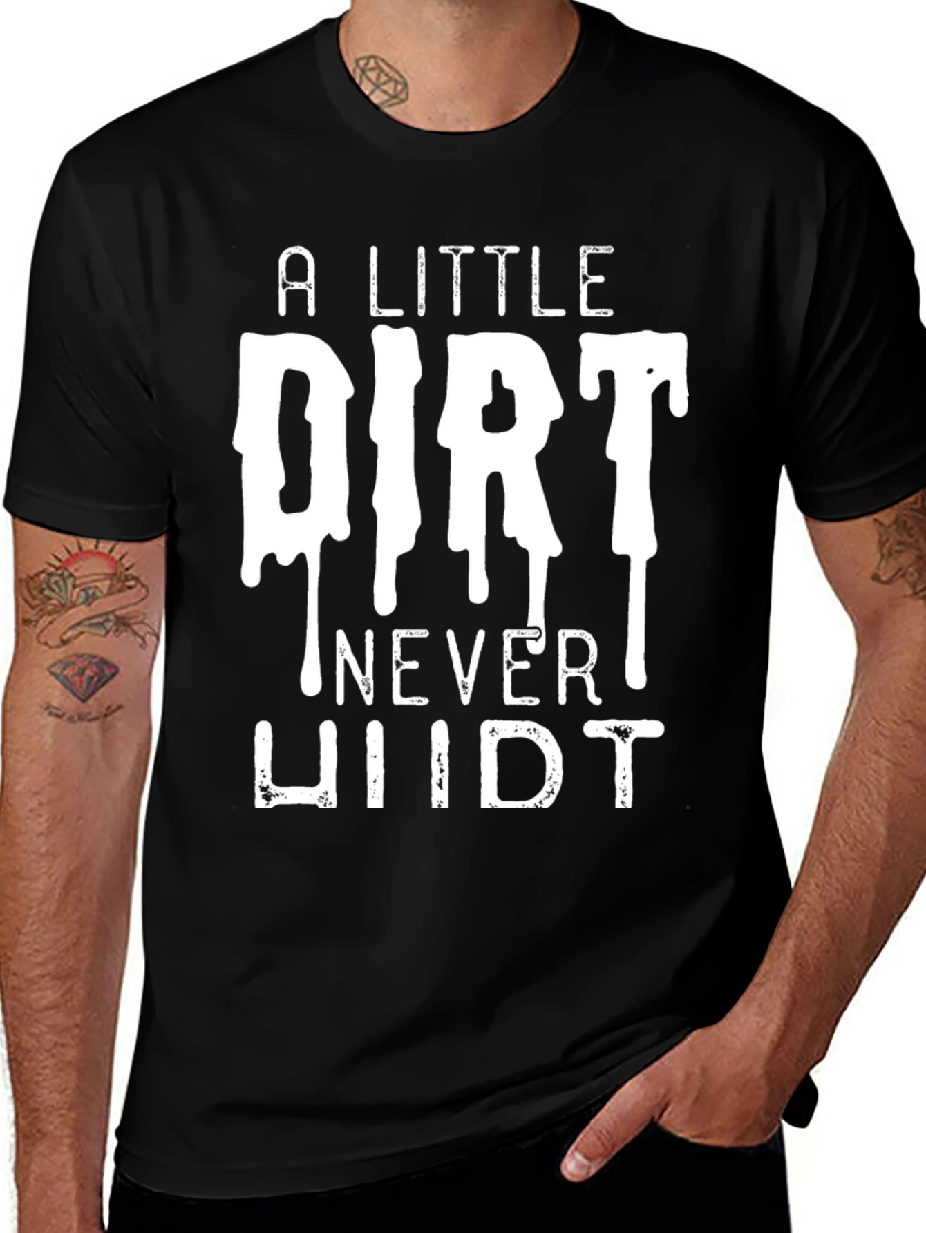 A Little Dirt Never Hurt Mens Black T-Shirt