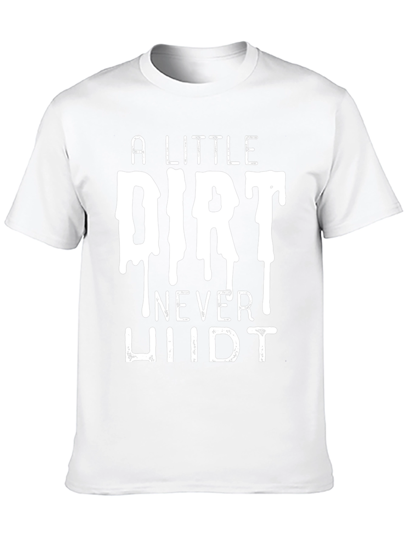 A Little Dirt Never Hurt Mens Black T-Shirt