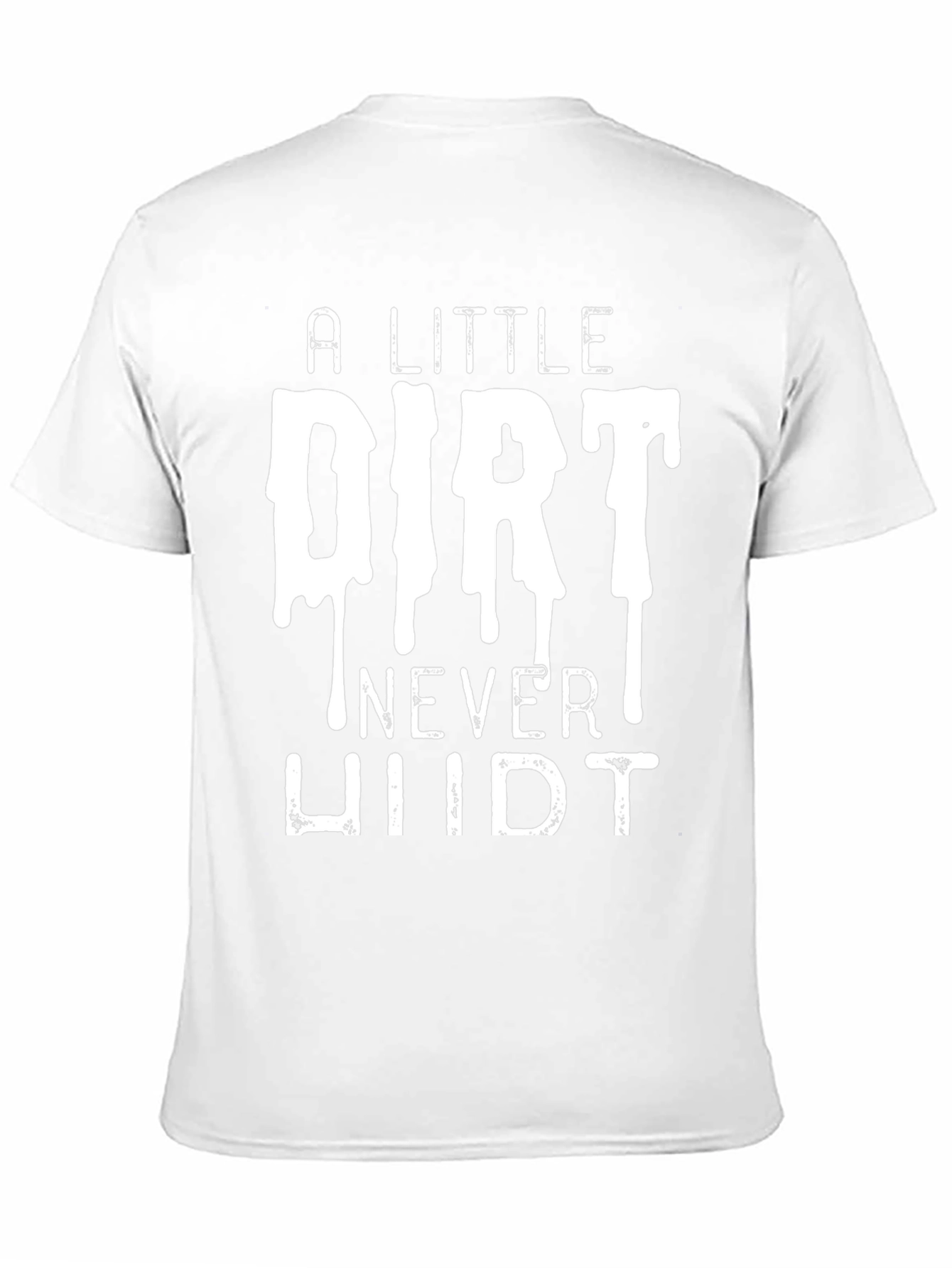 A Little Dirt Never Hurt Mens Black T-Shirt