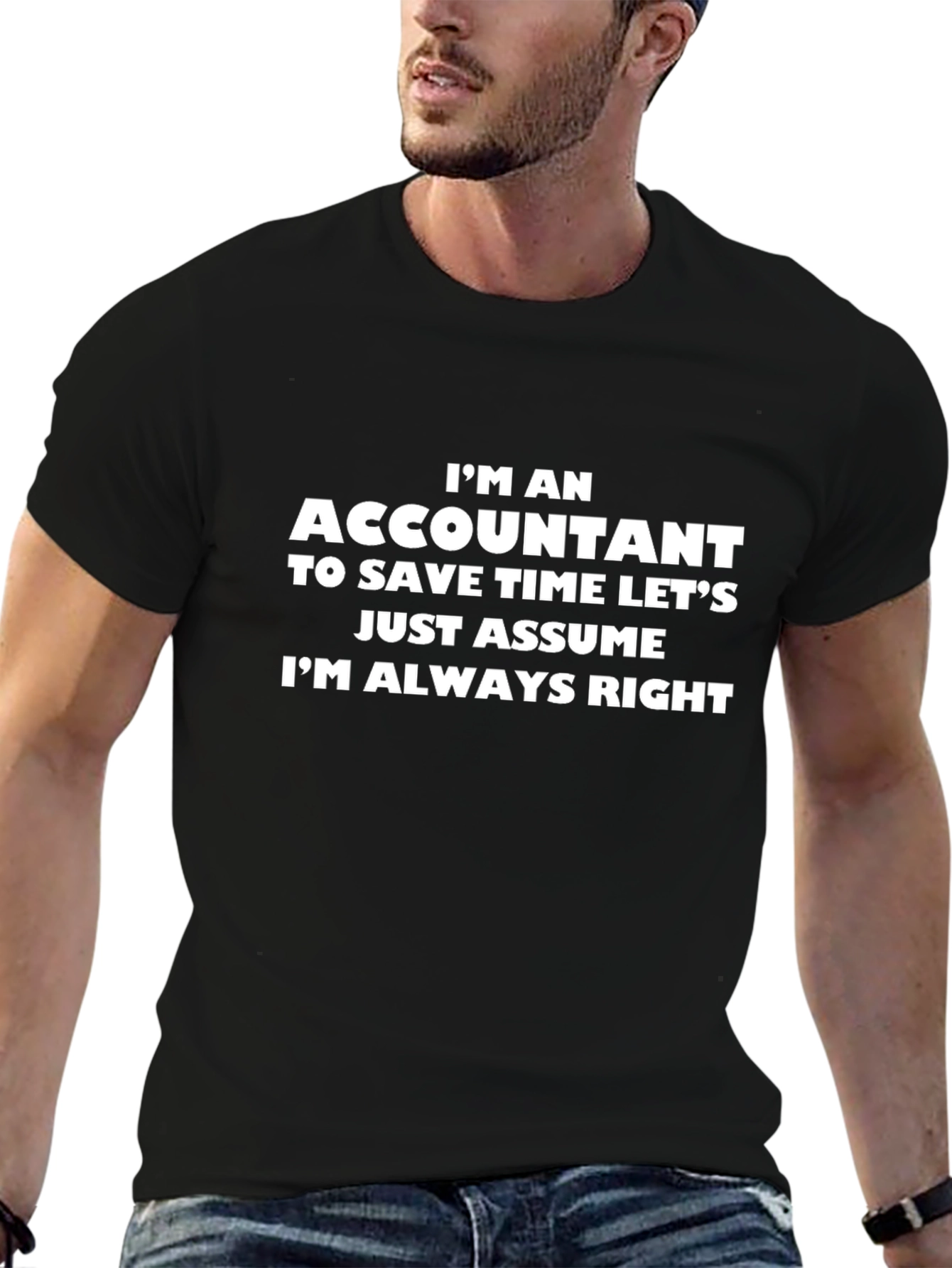 Accountant Humor Tee: Im Always Right T-Shirt